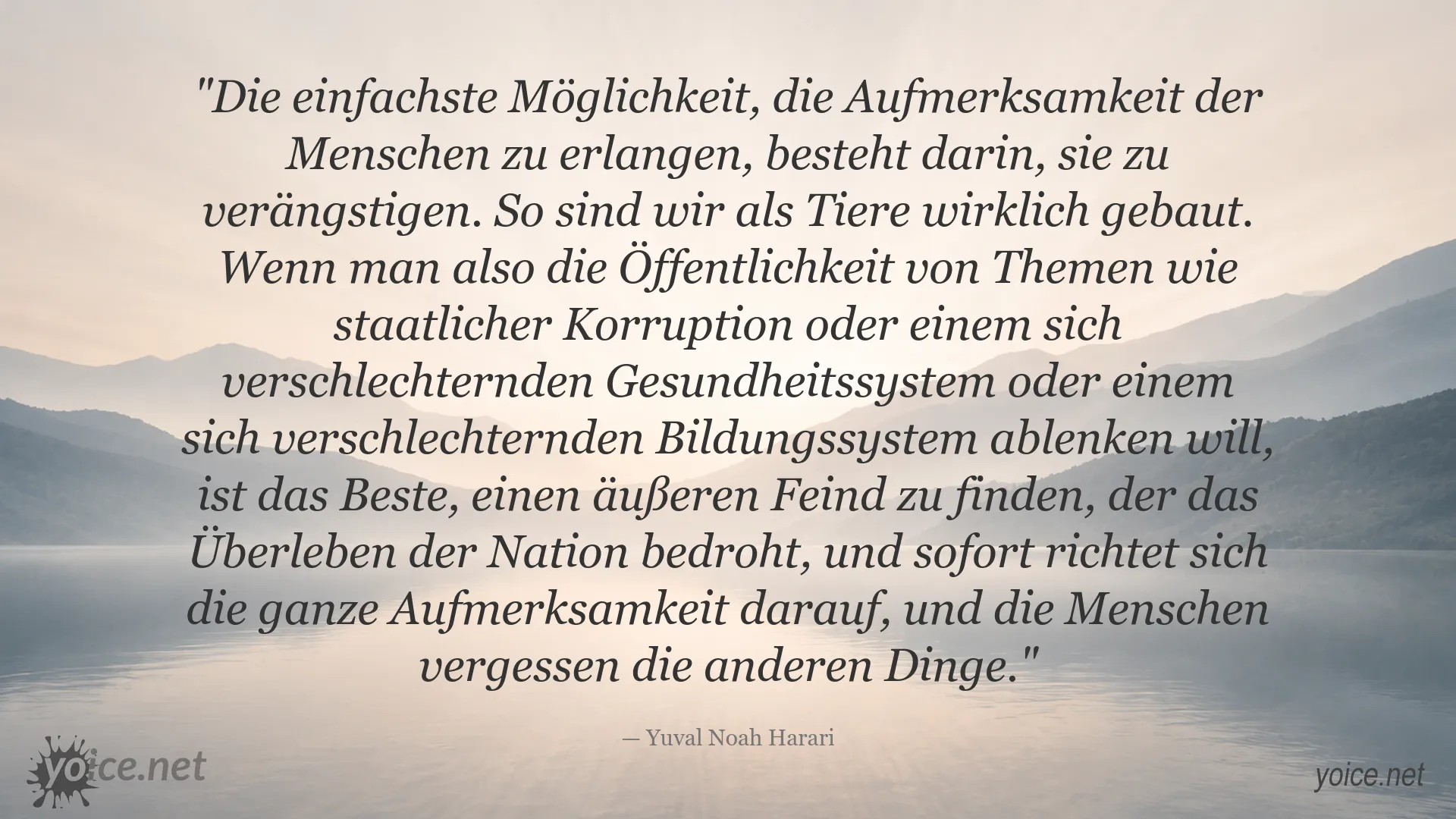 Zitat von Yuval Noah Harari über Ablenkung durch Angst und politische Manipulation