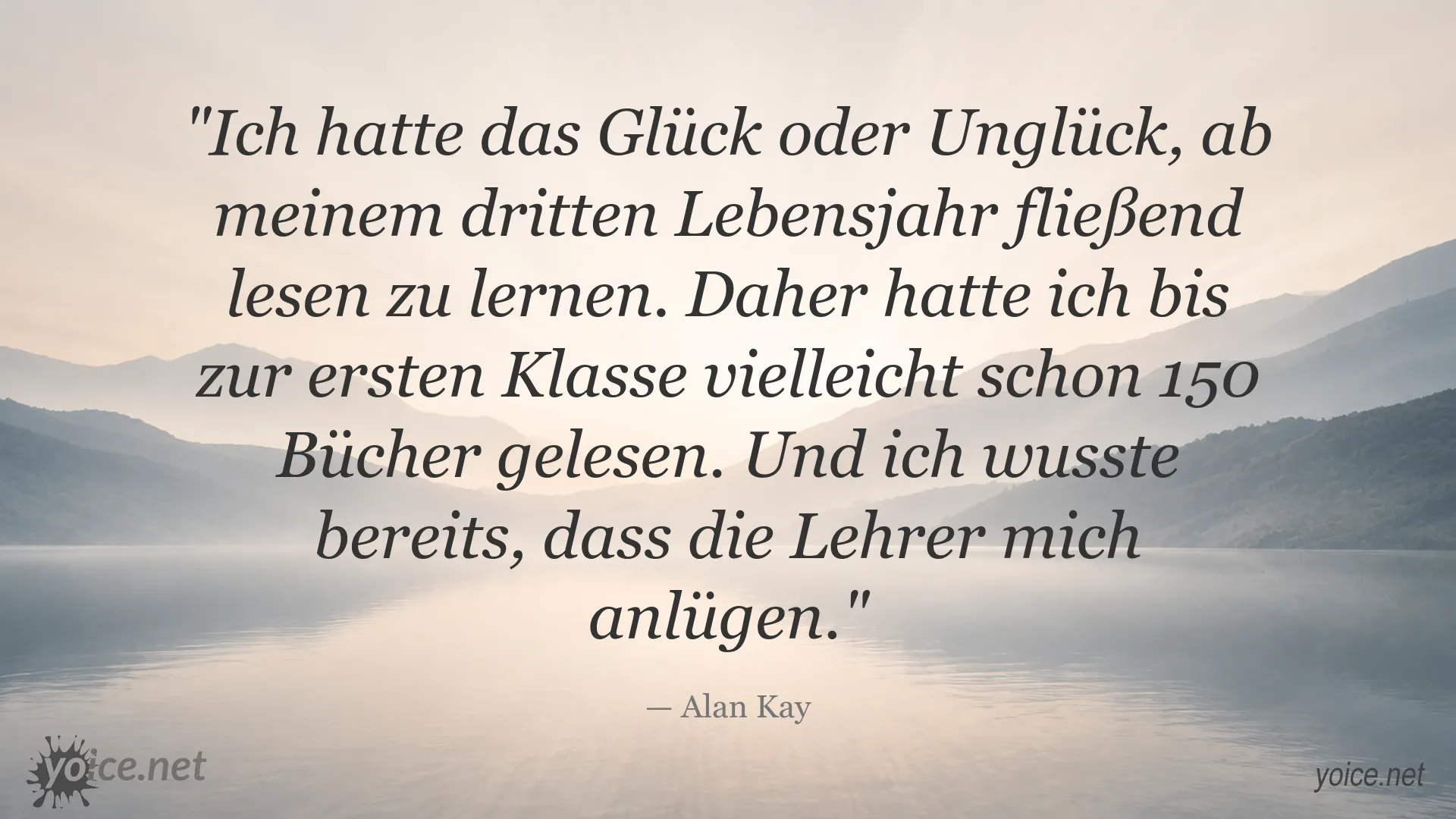 Zitatbild von Alan Kay über frühes Lesen, Bücher und kritisches Denken