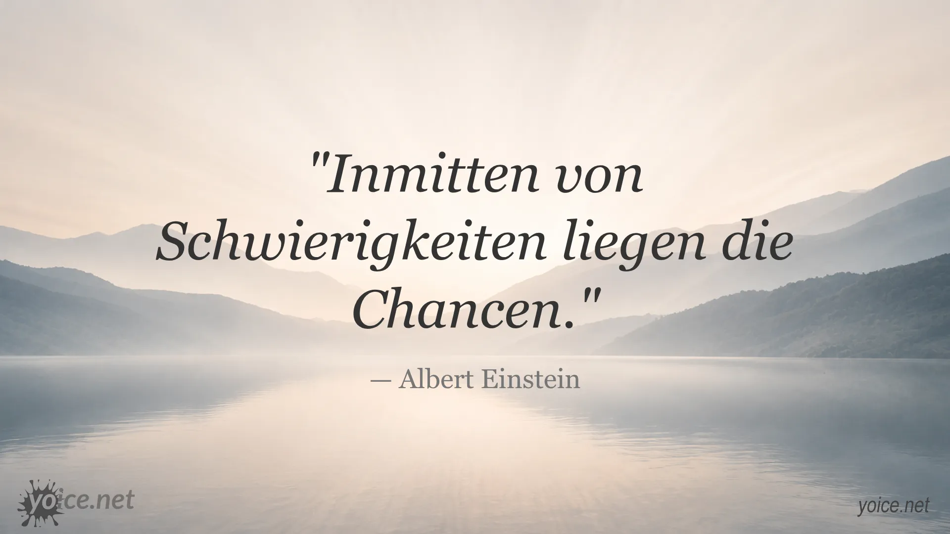 Zitat von Albert Einstein: Inmitten von Schwierigkeiten liegen die Chancen