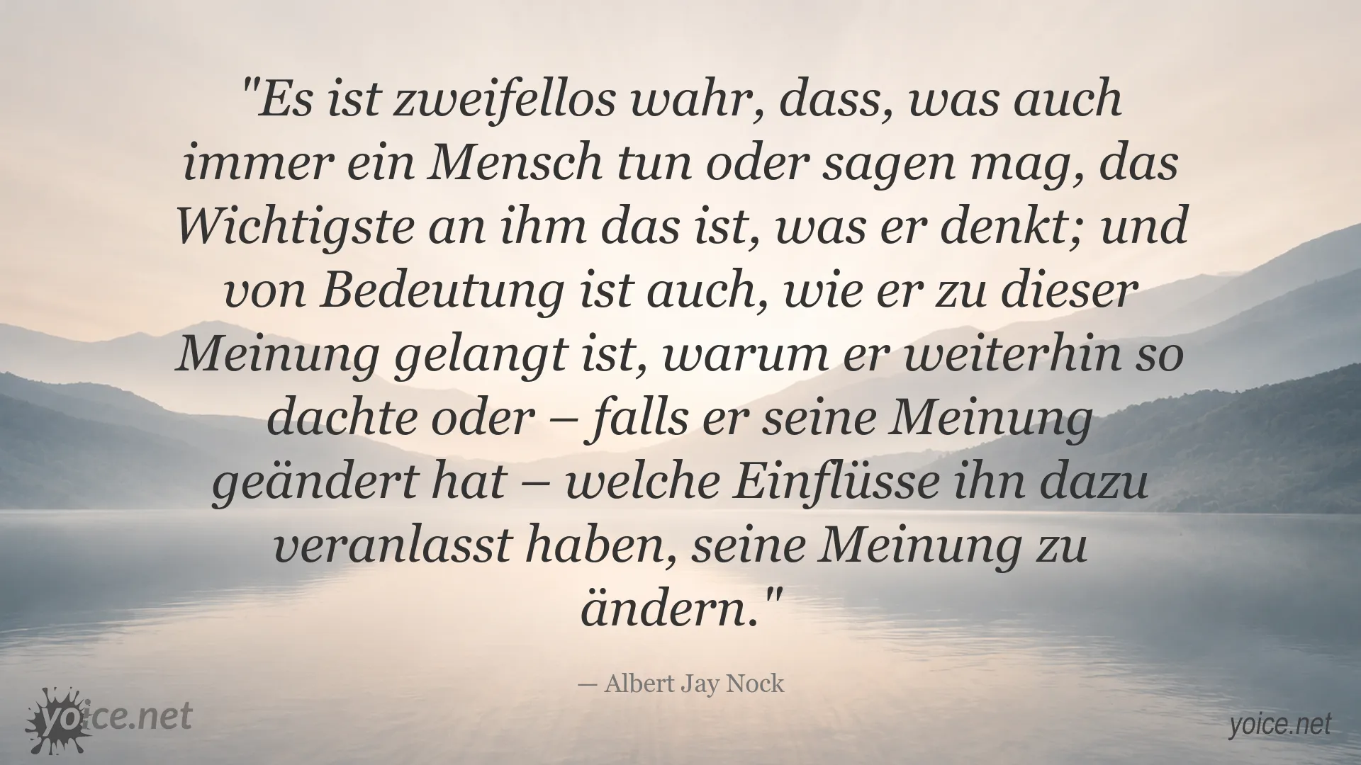 Zitatbild von Albert Jay Nock über die Bedeutung von Gedanken und Meinungen