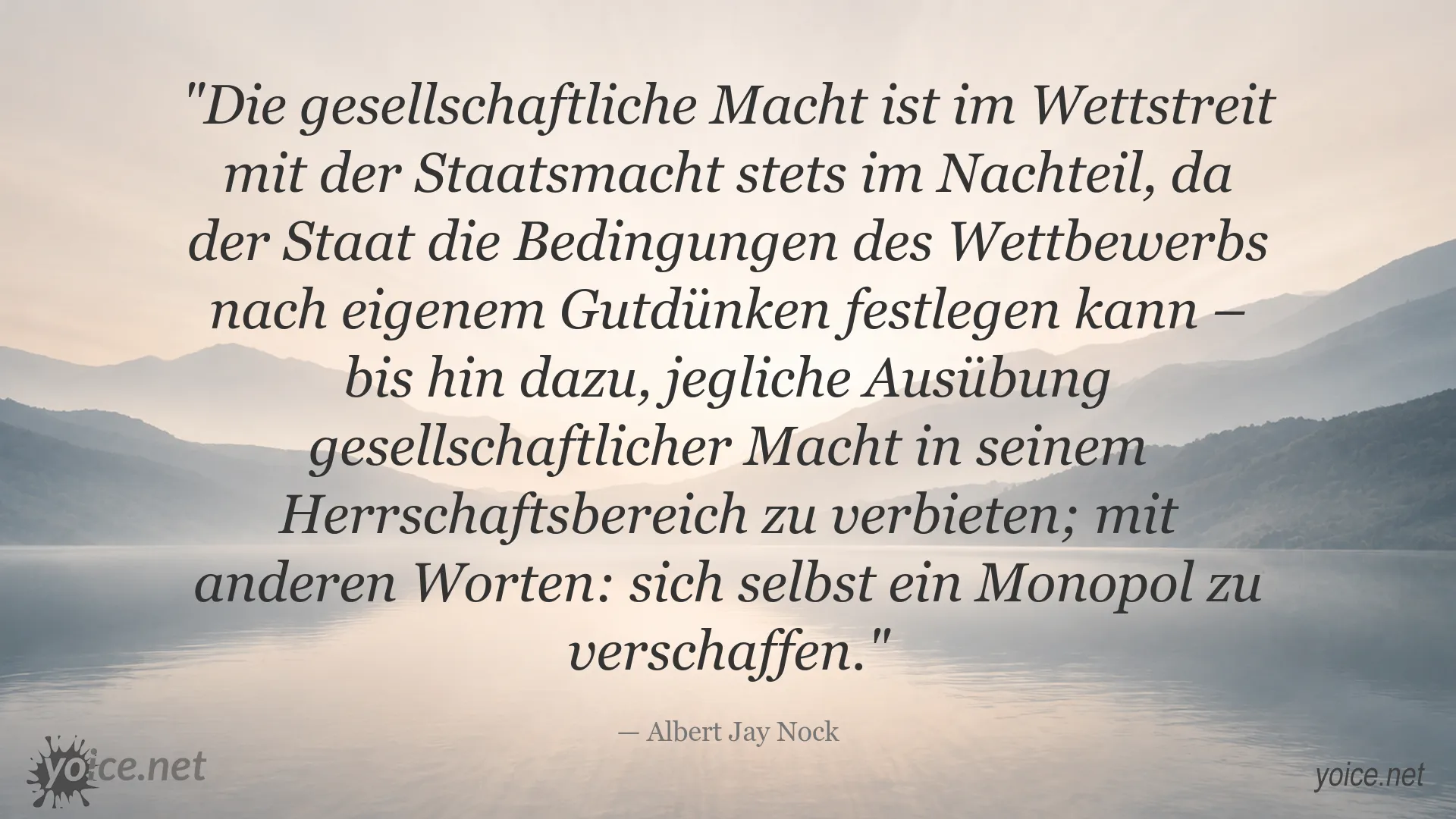 Zitatgrafik von Albert Jay Nock über das Verhältnis von gesellschaftlicher Macht und Staatsmacht