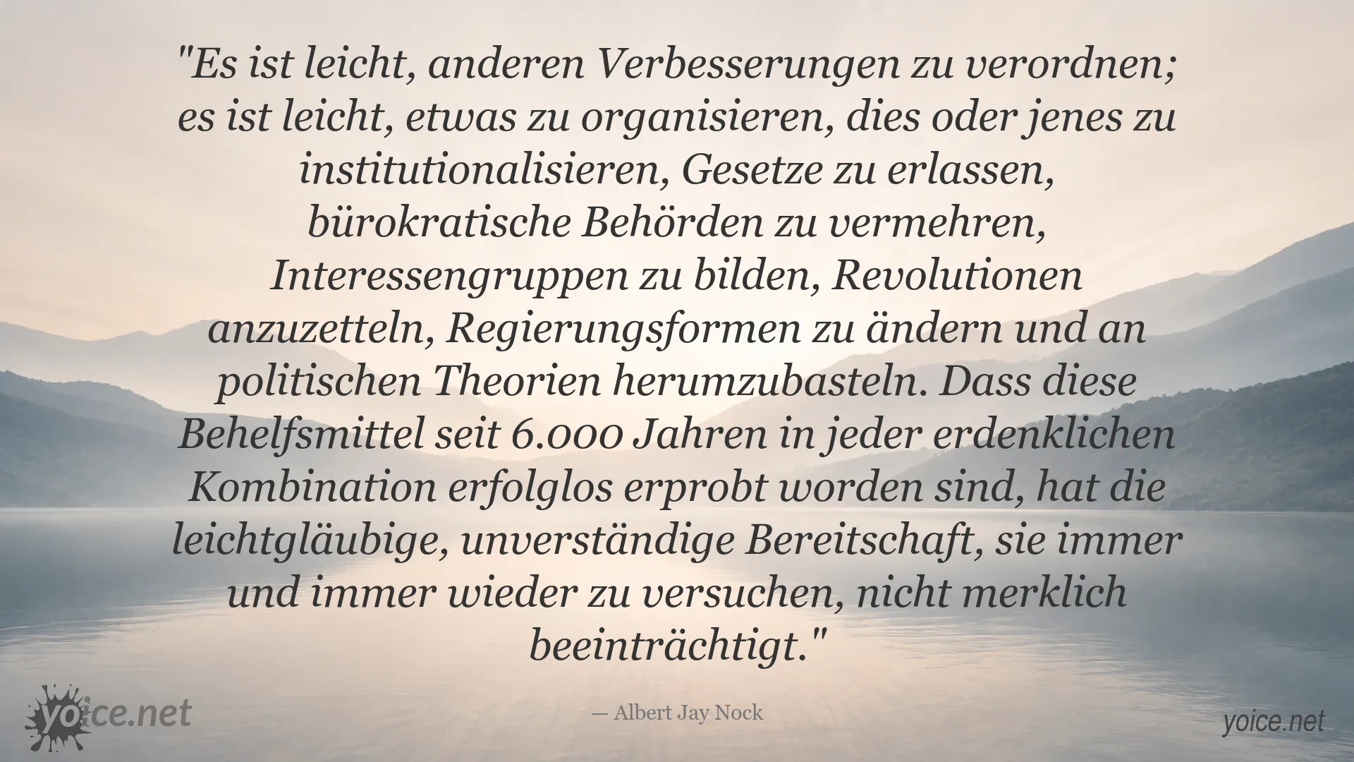 Zitatbild von Albert Jay Nock über politische Veränderungen und gesellschaftliche Verbesserungen