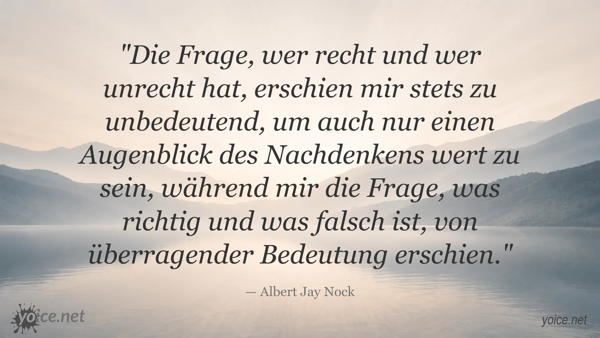 Zitatbild von Albert Jay Nock über den Unterschied zwischen richtig und falsch