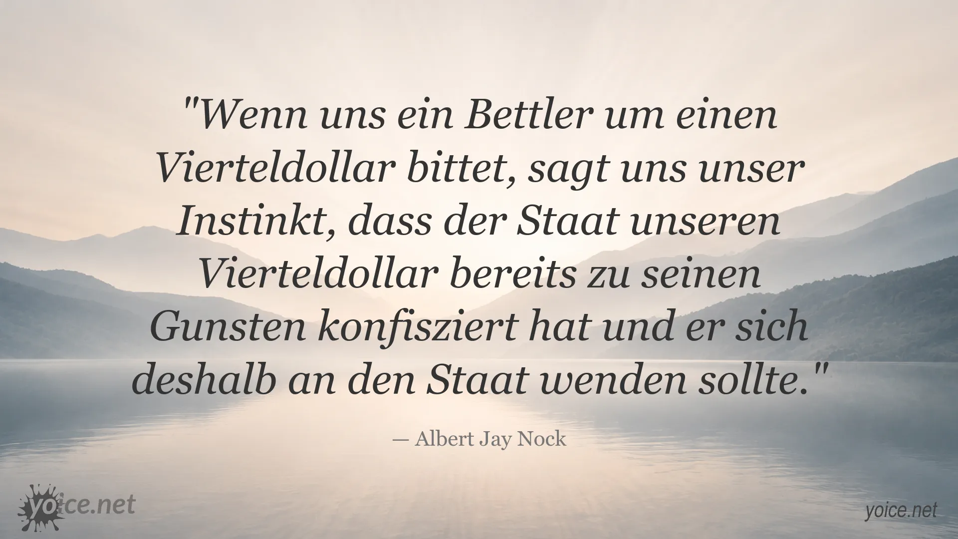 Zitatbild von Albert Jay Nock über den Staat, Bettler und individuelle Verantwortung