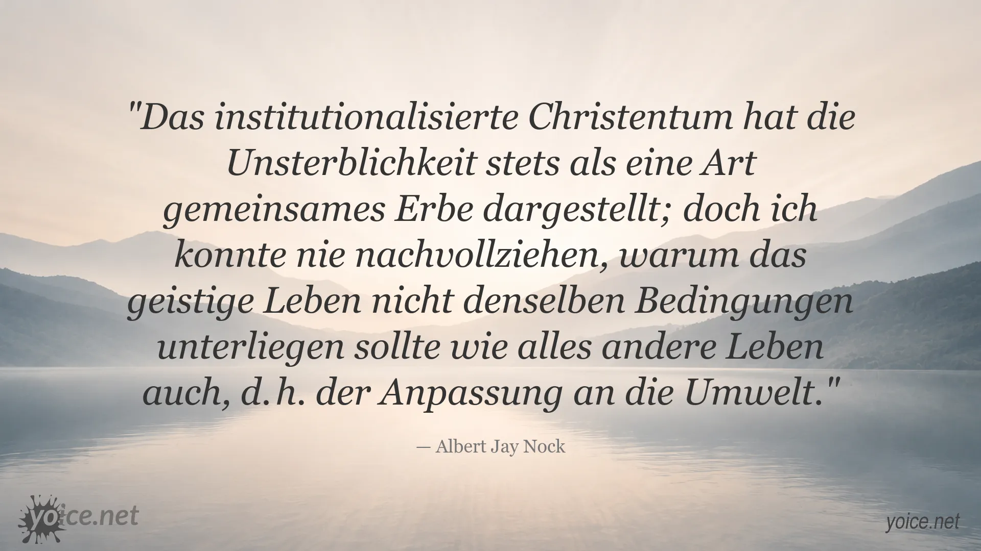 Zitatgrafik von Albert Jay Nock über Unsterblichkeit, geistiges Leben und Anpassung