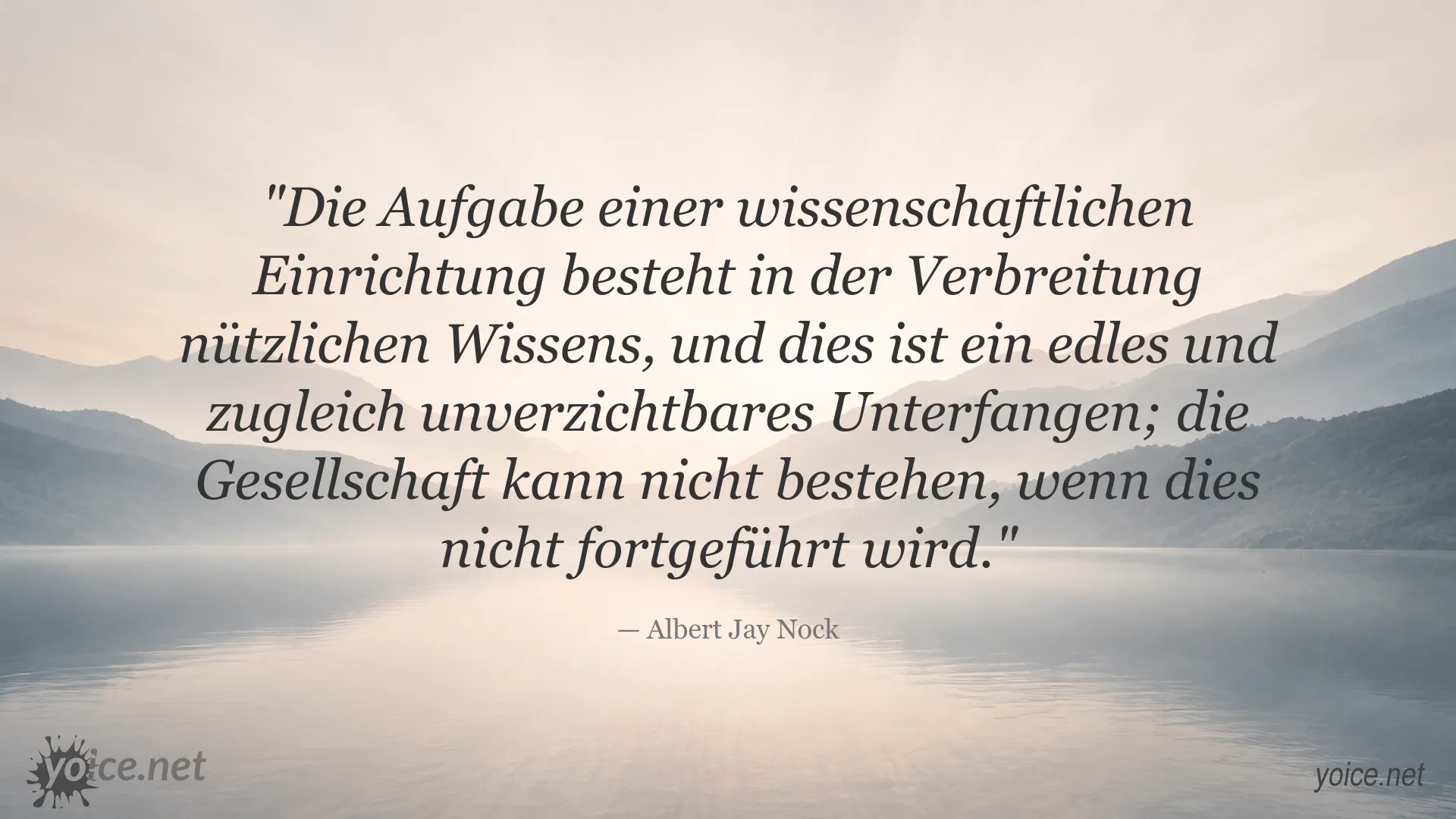 Zitatbild von Albert Jay Nock über die Bedeutung wissenschaftlicher Einrichtungen für die Gesellschaft