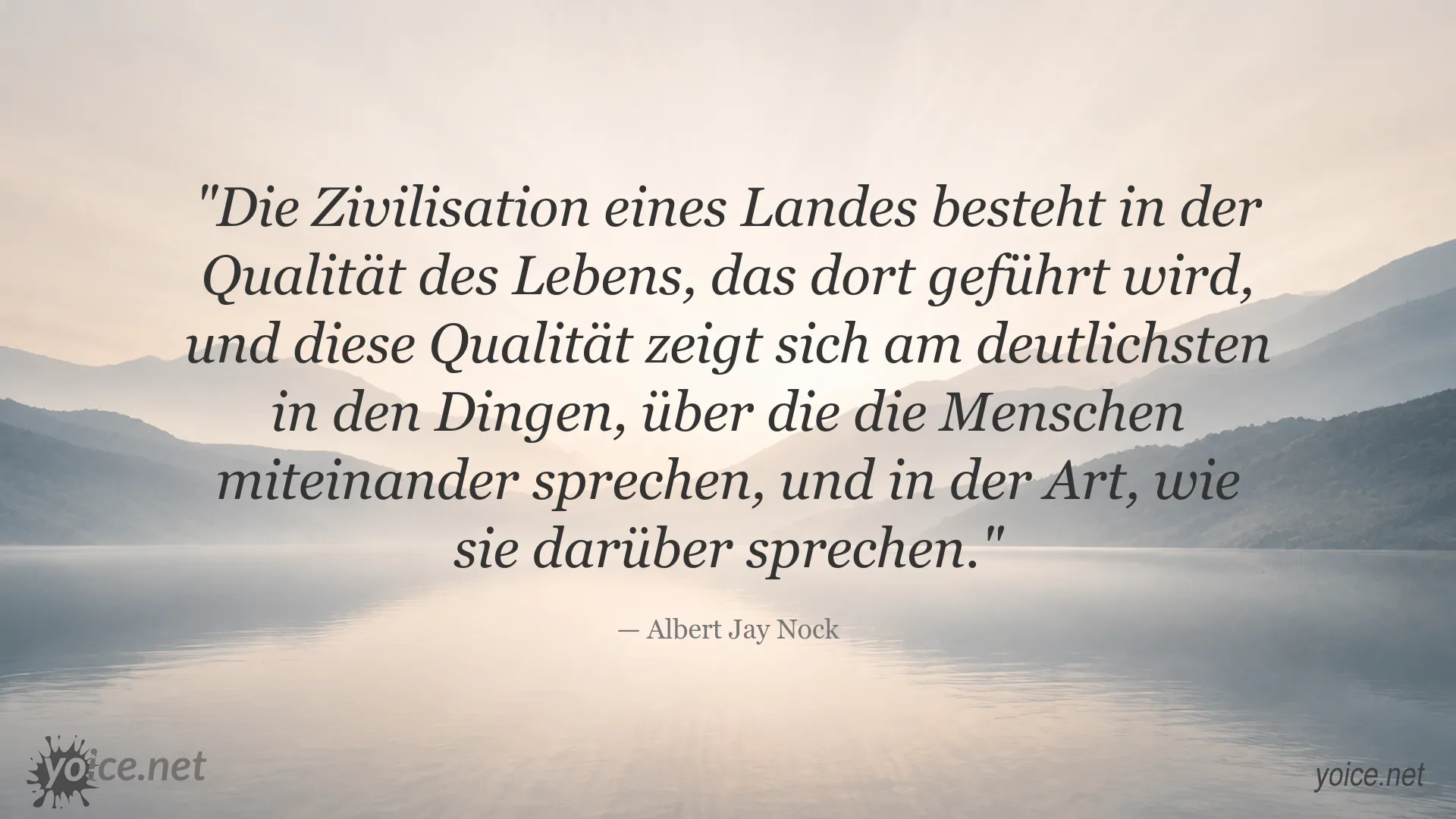 Zitatbild von Albert Jay Nock über Zivilisation, Lebensqualität und die Art des Gesprächs