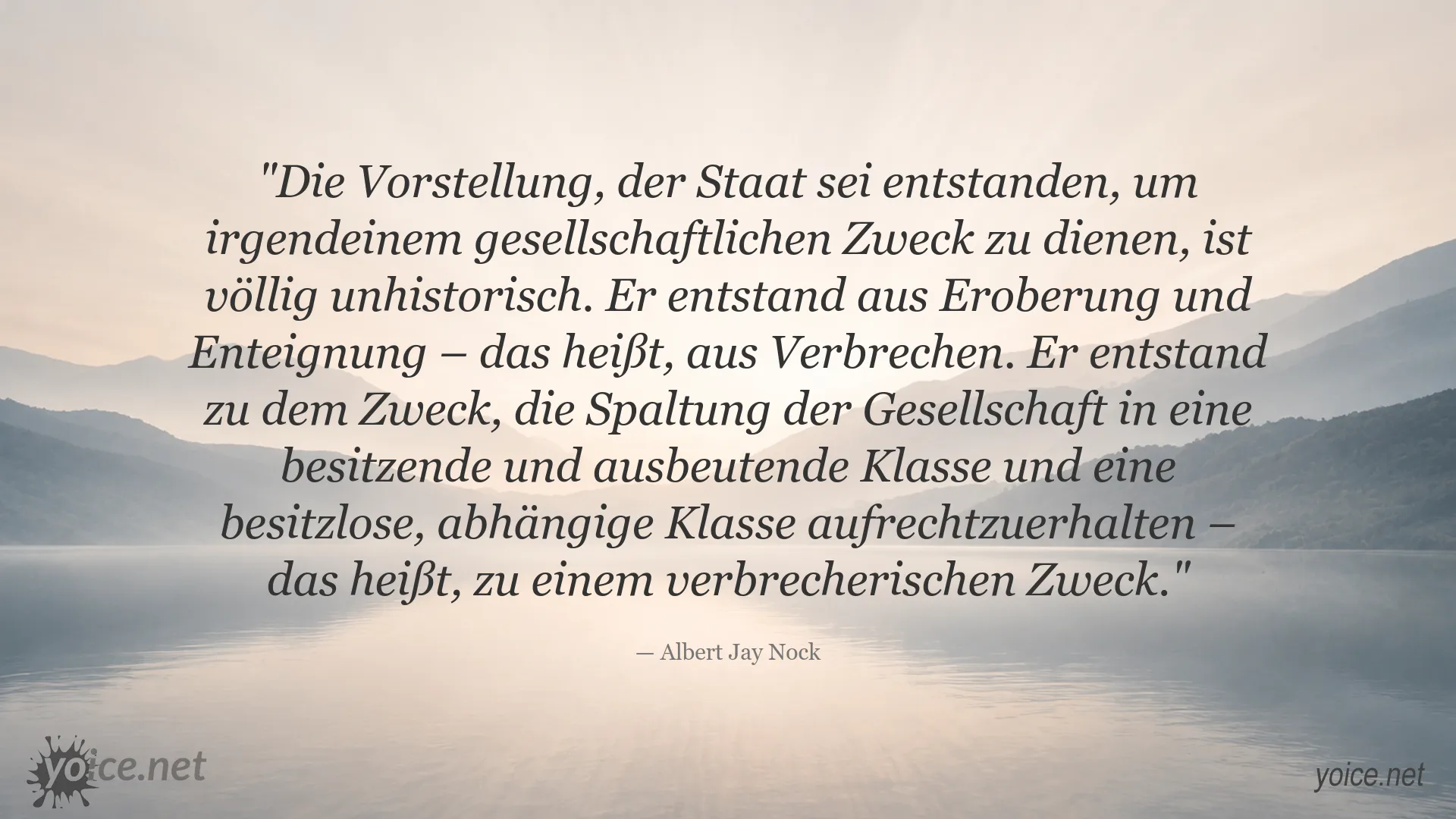 Zitatbild von Albert Jay Nock über die Entstehung und den Zweck des Staates