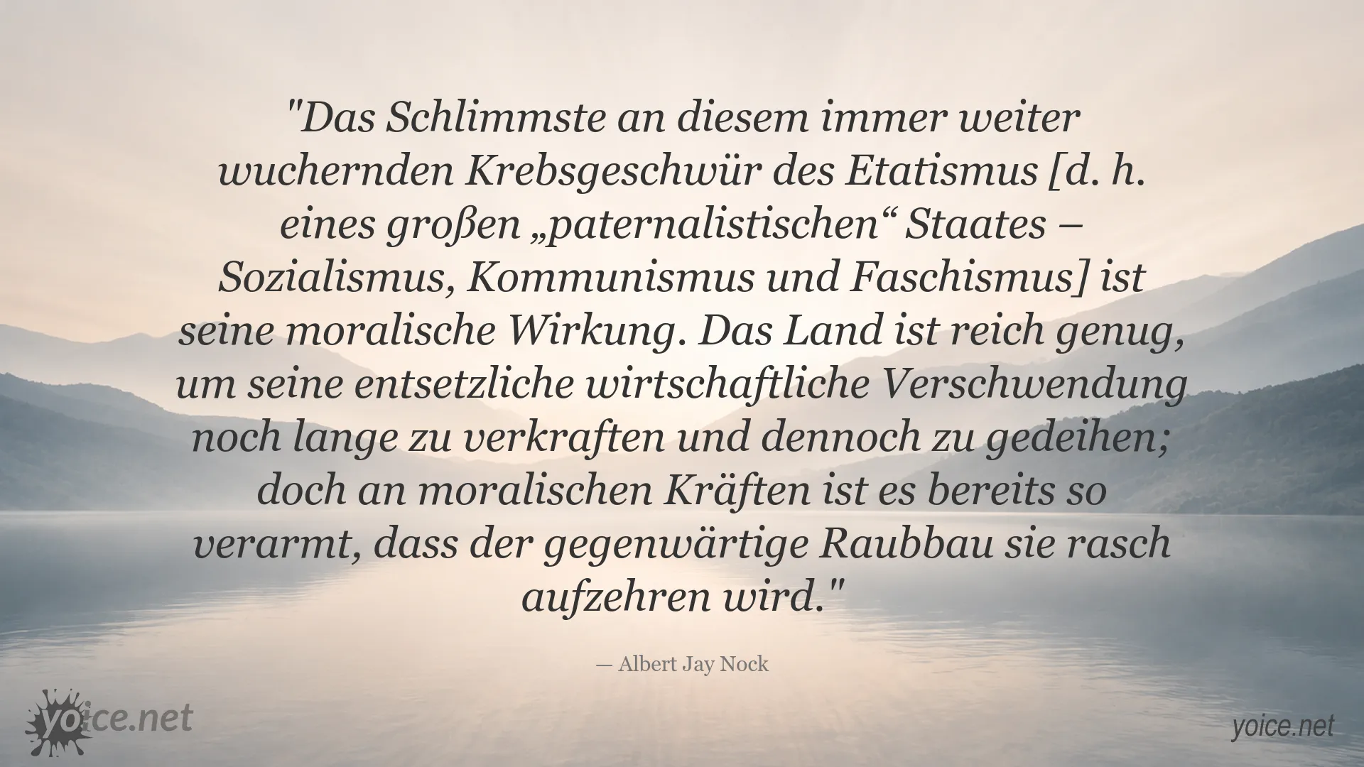 Zitat von Albert Jay Nock über Etatismus und die moralischen Folgen eines paternalistischen Staates