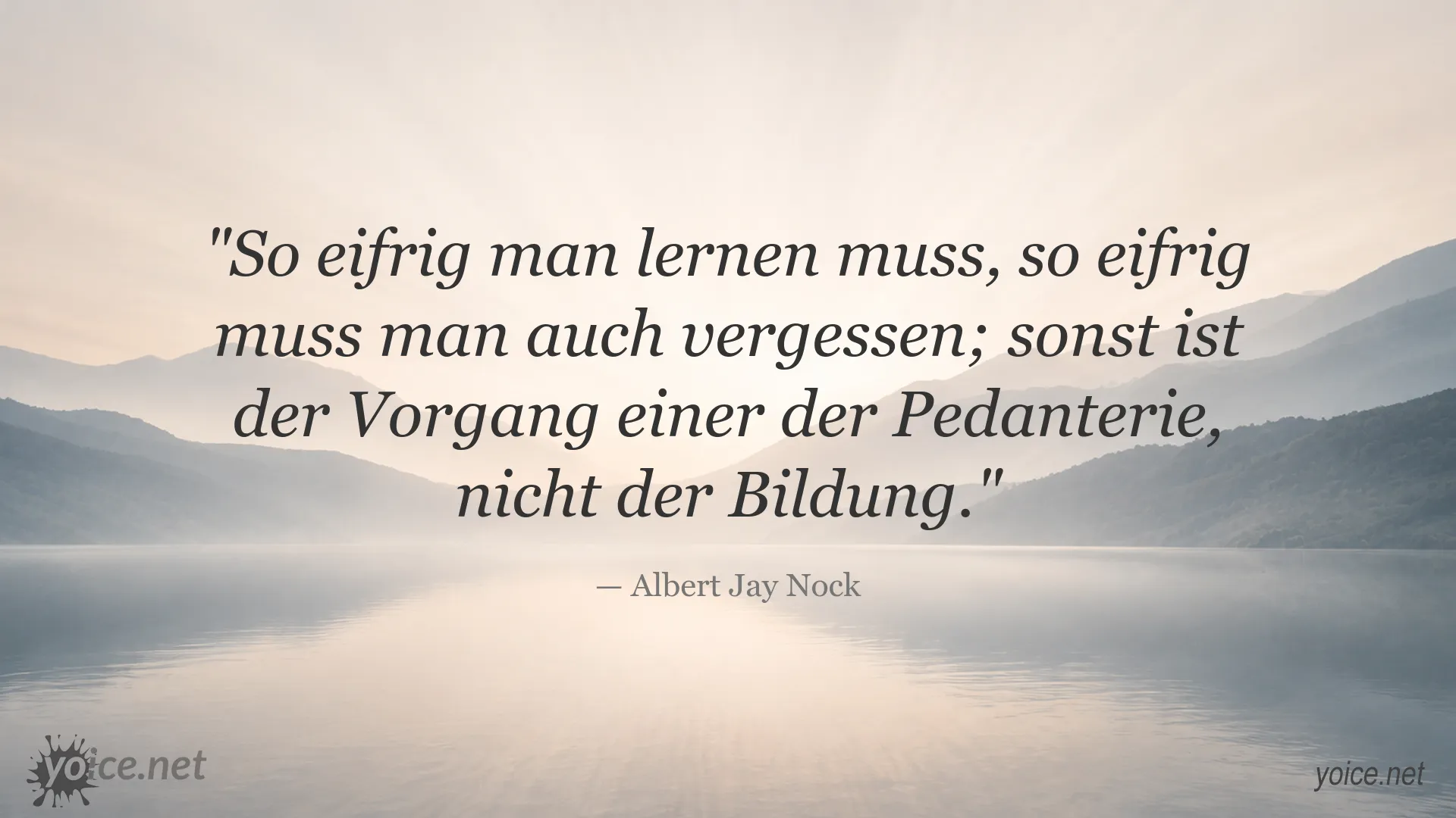 Zitatbild von Albert Jay Nock über Lernen und Vergessen