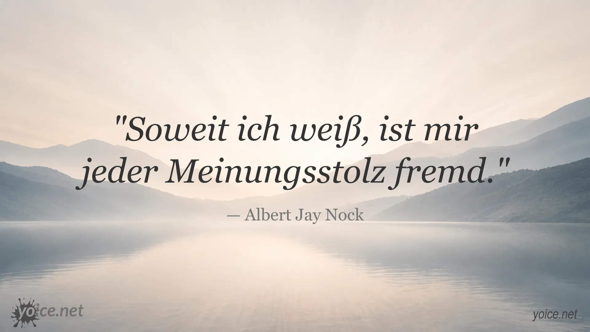 Zitatbild von Albert Jay Nock über Meinungsstolz und Demut