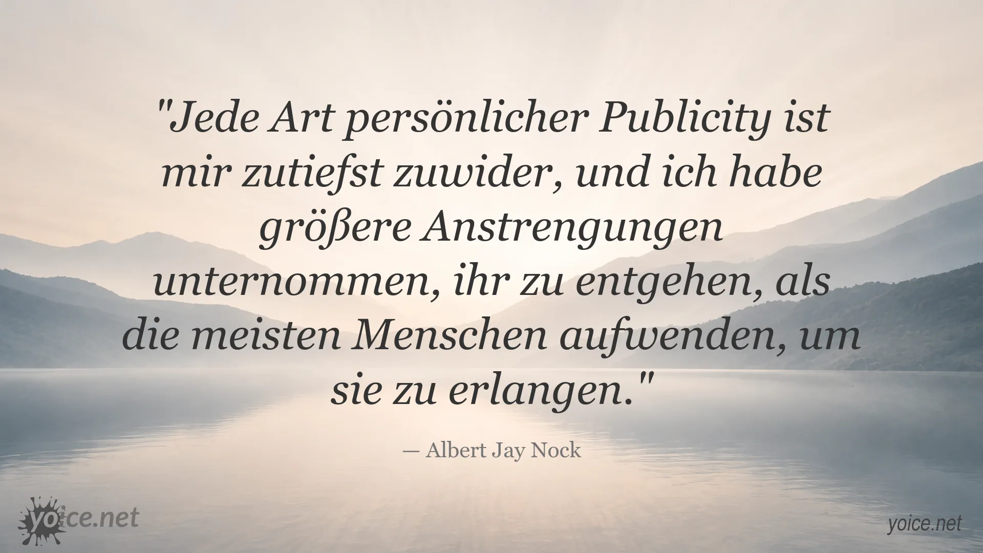Zitatbild von Albert Jay Nock über persönliche Zurückhaltung und Publicity