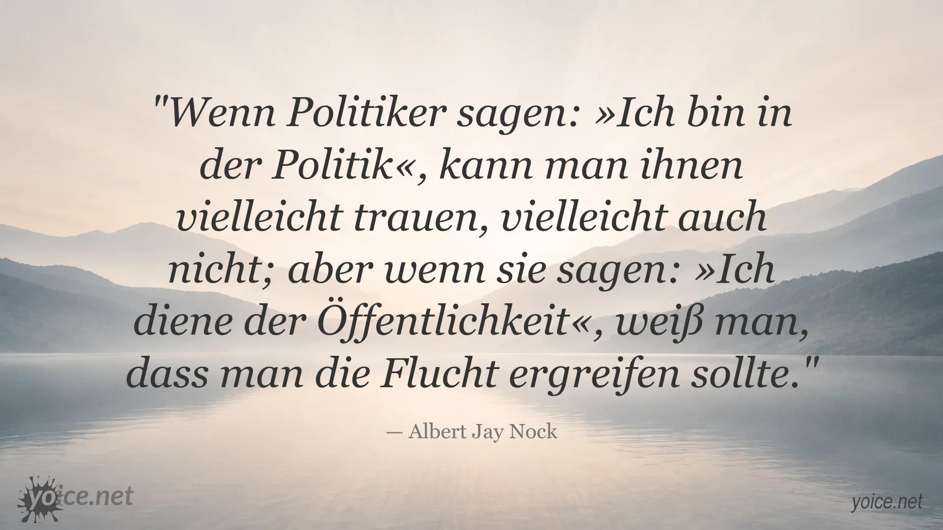 Zitat von Albert Jay Nock über Politiker, Politik und den öffentlichen Dienst