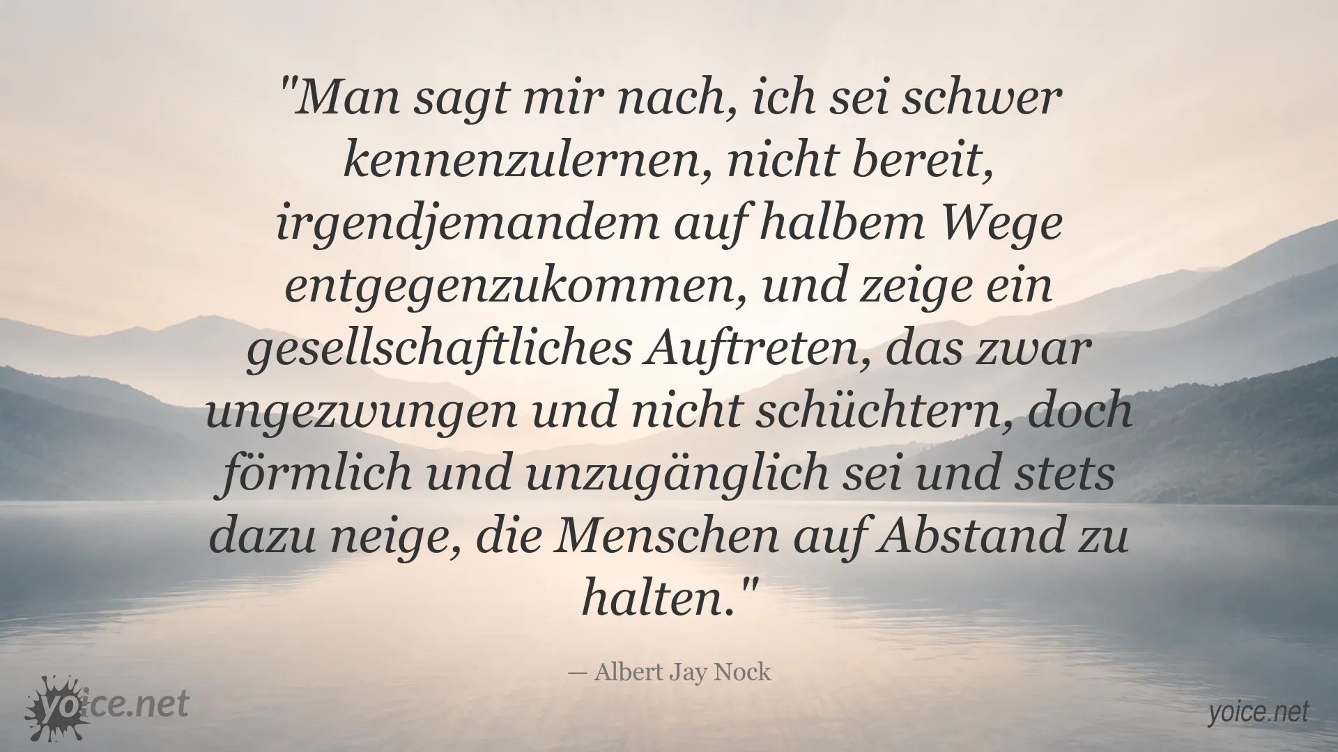 Zitat von Albert Jay Nock über soziale Distanz, Unzugänglichkeit und gesellschaftliches Auftreten