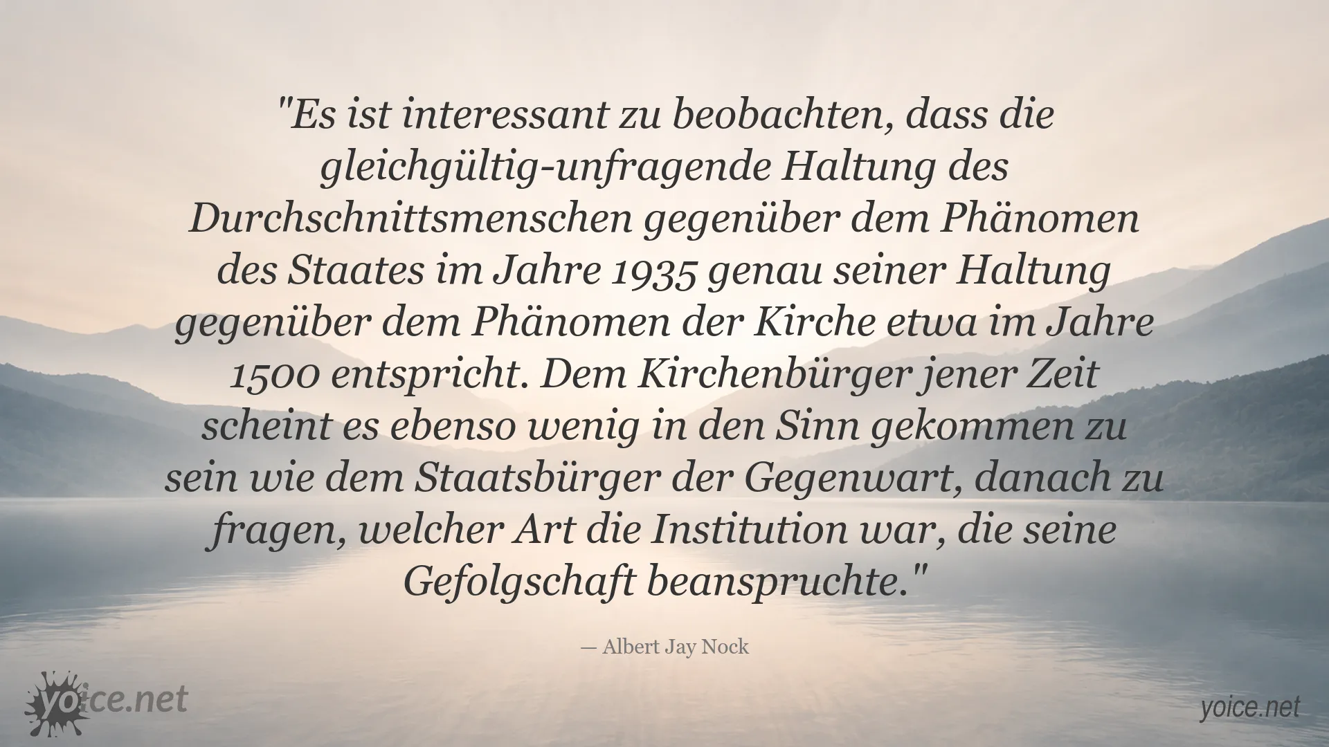 Zitat von Albert Jay Nock über die Haltung des Durchschnittsmenschen gegenüber Staat und Kirche