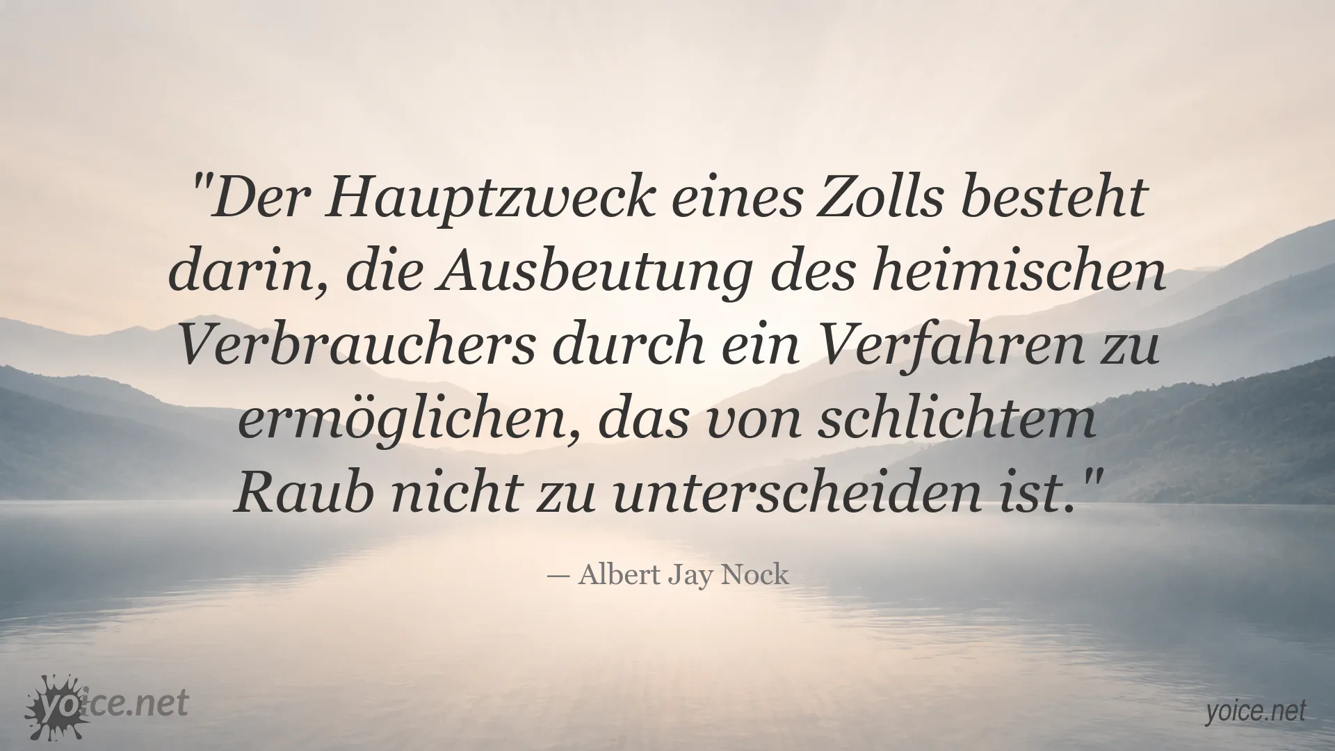 Zitat von Albert Jay Nock über Zölle und die Ausbeutung heimischer Verbraucher