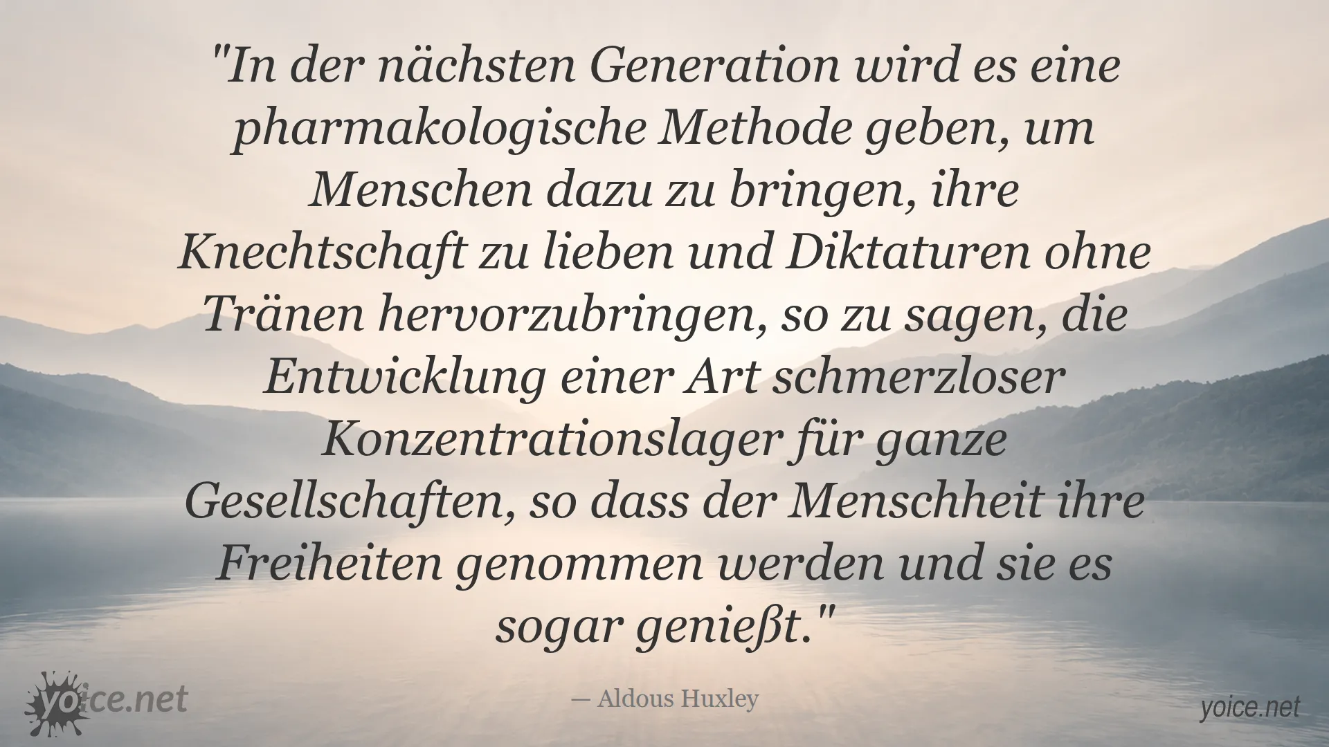 Zitat von Aldous Huxley über die Liebe zur Knechtschaft und die Zukunft der Gesellschaft