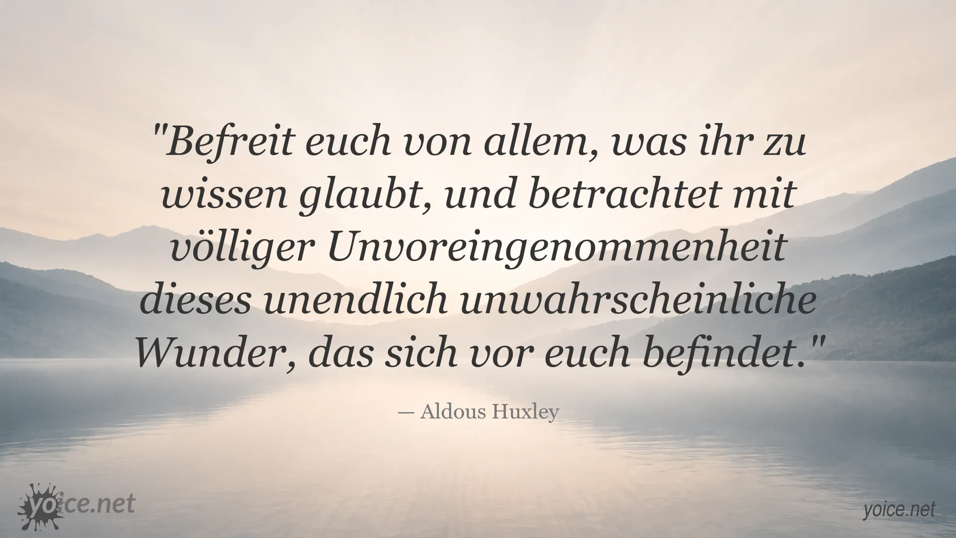 Zitatbild von Aldous Huxley über Offenheit, Vorurteilslosigkeit und Staunen
