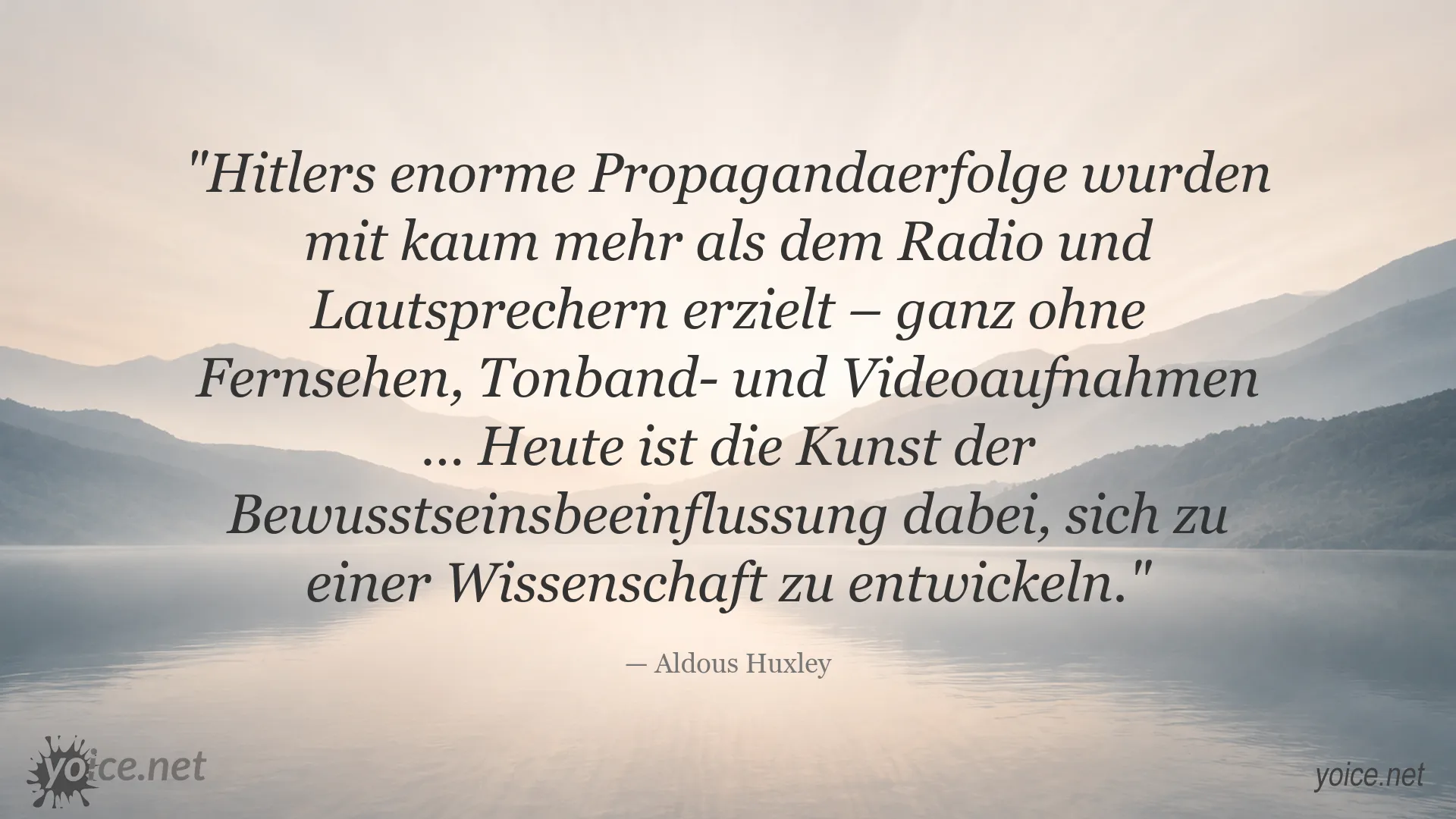 Zitatbild von Aldous Huxley über Propaganda und Bewusstseinsbeeinflussung