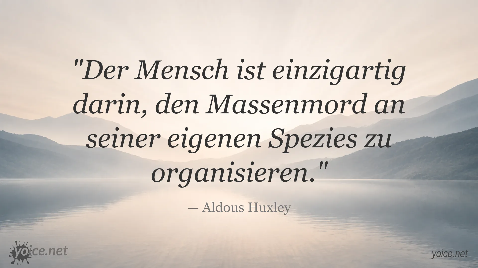 Zitatgrafik mit einem Zitat von Aldous Huxley über den Menschen und Massenmord