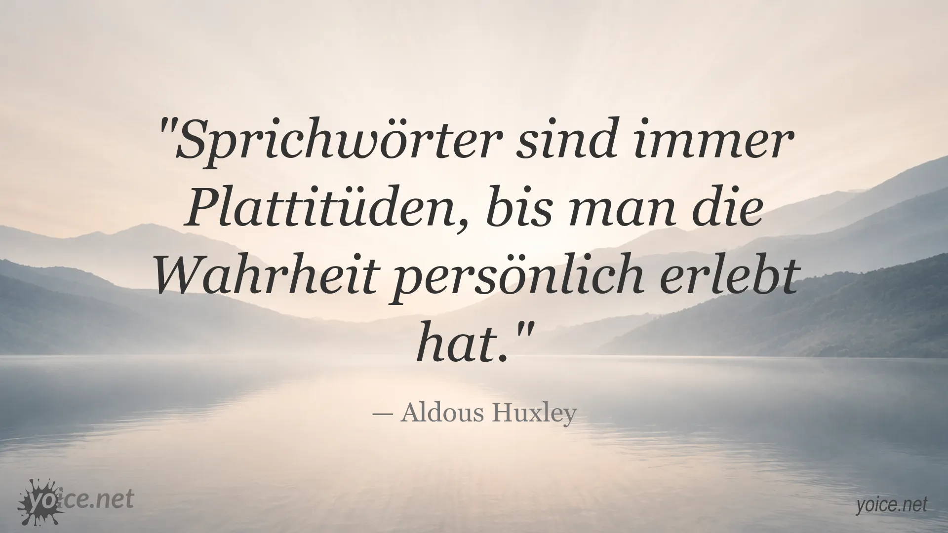 Zitat von Aldous Huxley über Sprichwörter und persönliche Wahrheit