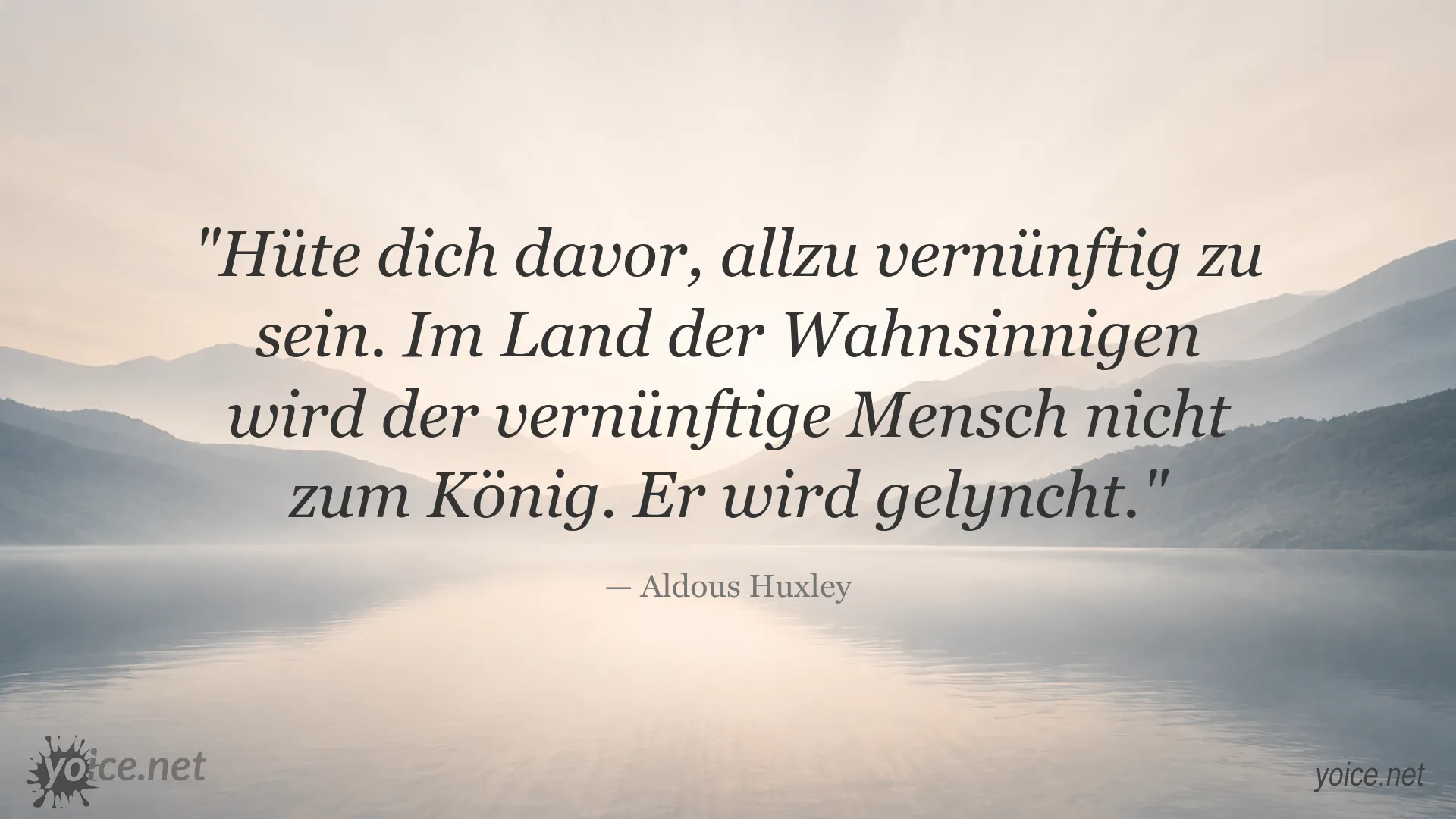 Aldous Huxley Zitat über Vernunft im Land der Wahnsinnigen