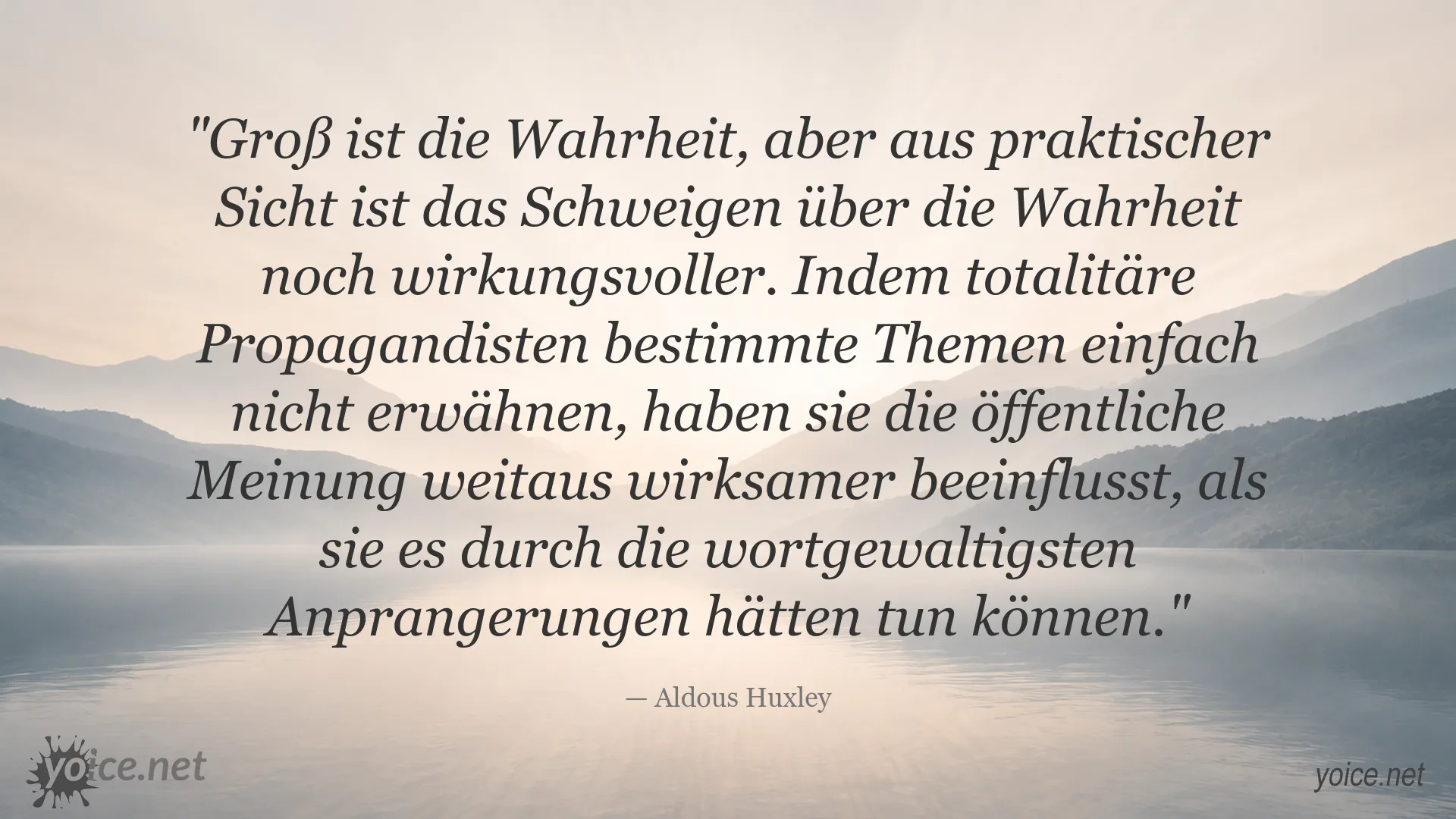 Aldous Huxley Zitat über die Wirkung von Schweigen und Propaganda