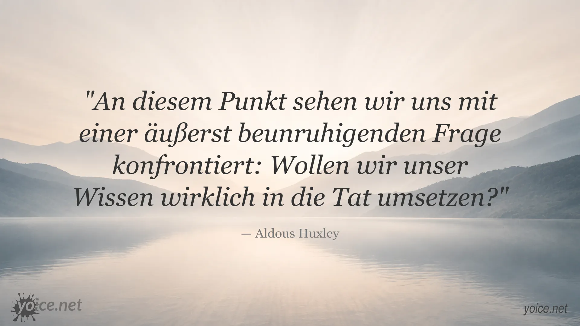 Zitatbild von Aldous Huxley über die Umsetzung von Wissen in die Tat