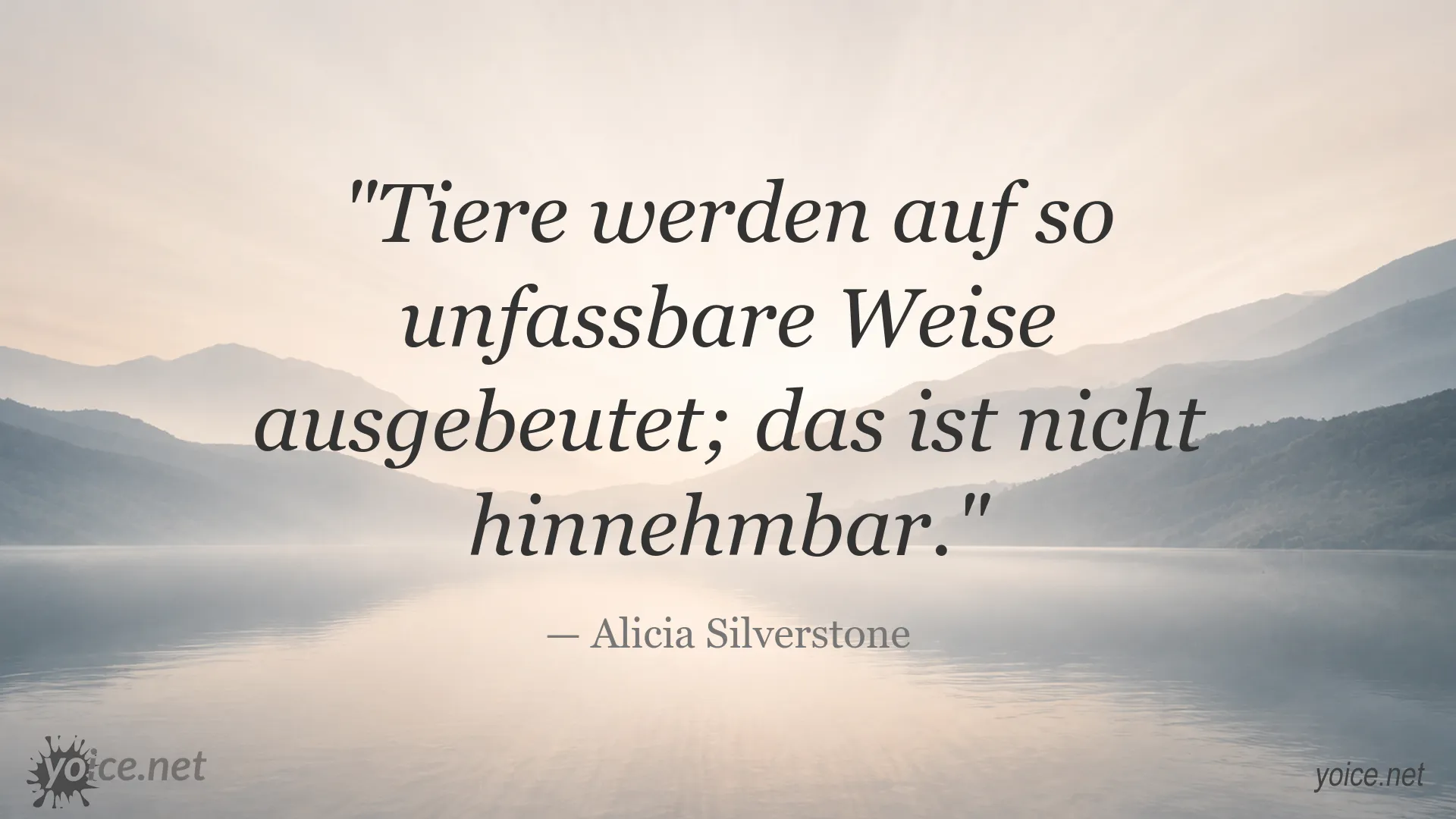 Zitat von Alicia Silverstone über die Ausbeutung von Tieren