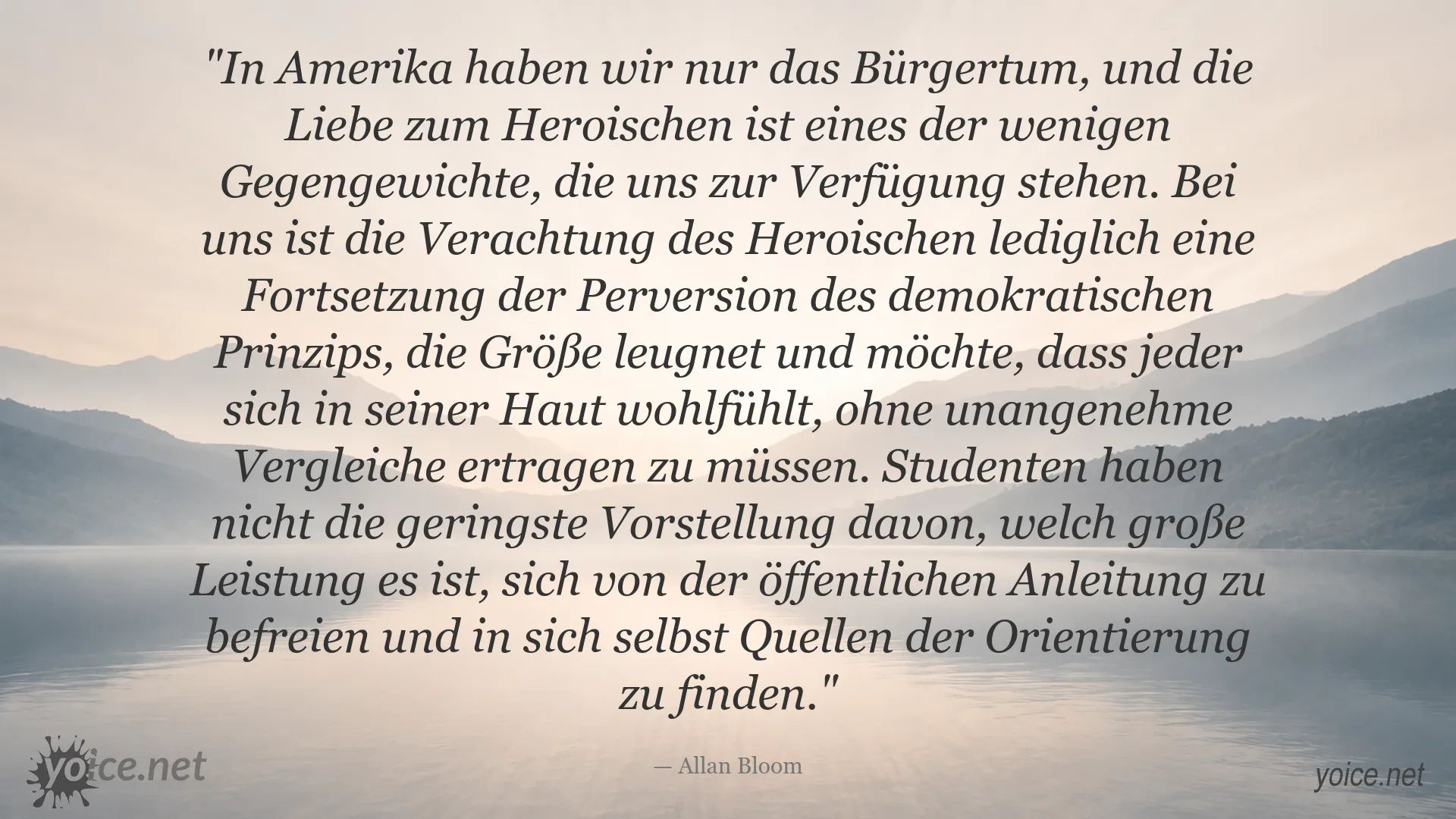 Allan Bloom über die Bedeutung des Heroischen und demokratischer Bildung