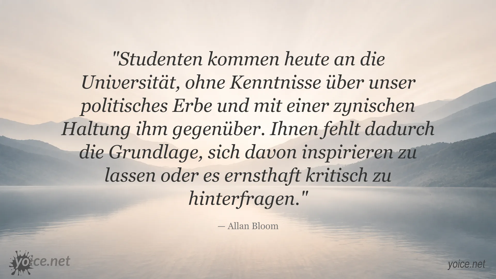 Zitatgrafik von Allan Bloom über politisches Erbe, Bildung und kritisches Denken