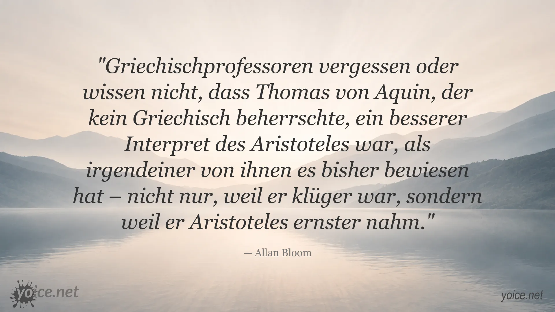 Zitat von Allan Bloom über Thomas von Aquin als Aristoteles-Interpret