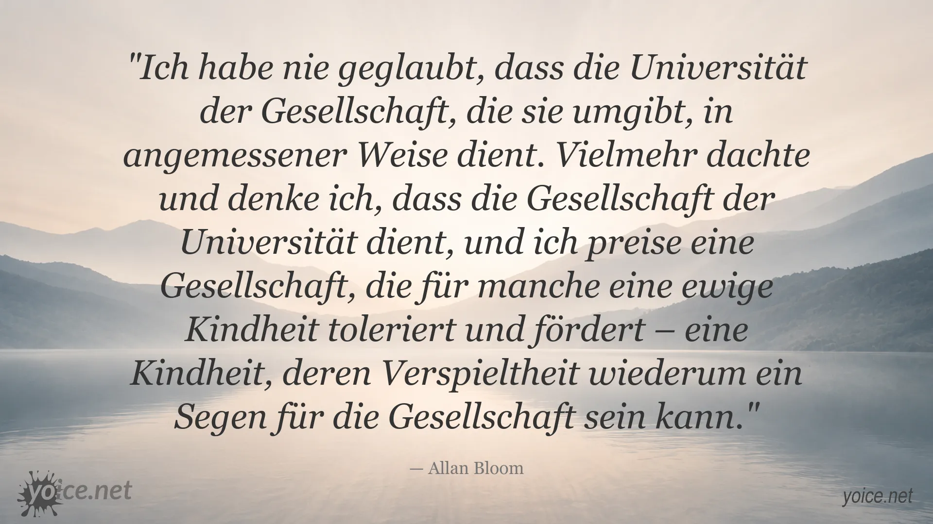 Zitat von Allan Bloom über die Beziehung zwischen Universität, Gesellschaft und ewiger Kindheit