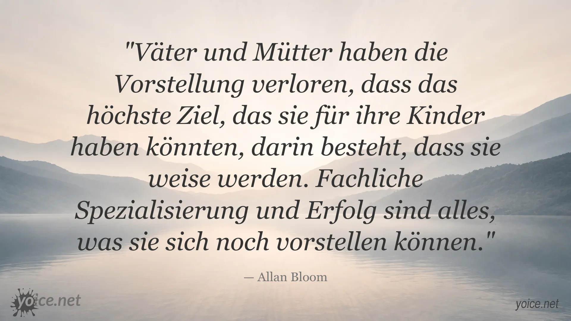 Zitat von Allan Bloom über Weisheit, fachliche Spezialisierung und Erfolg als Erziehungsziele