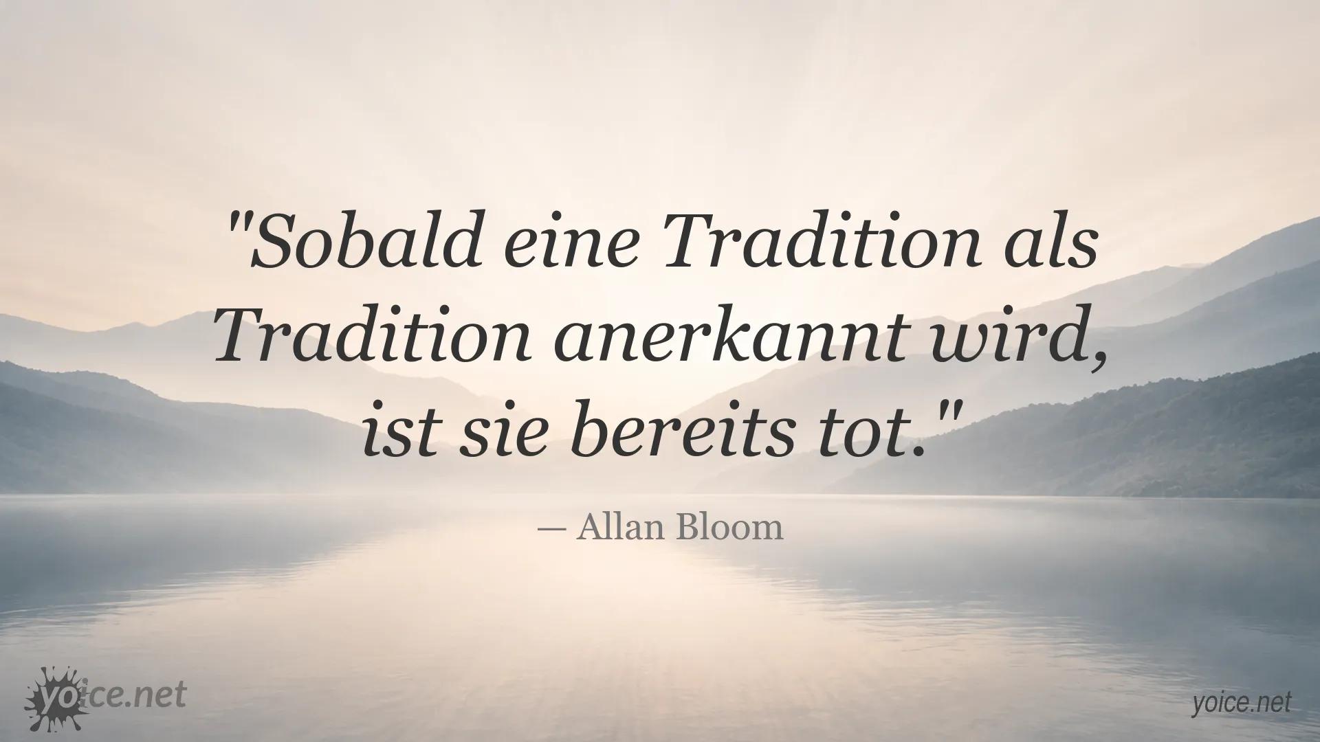 Zitatbild von Allan Bloom über den Umgang mit Tradition