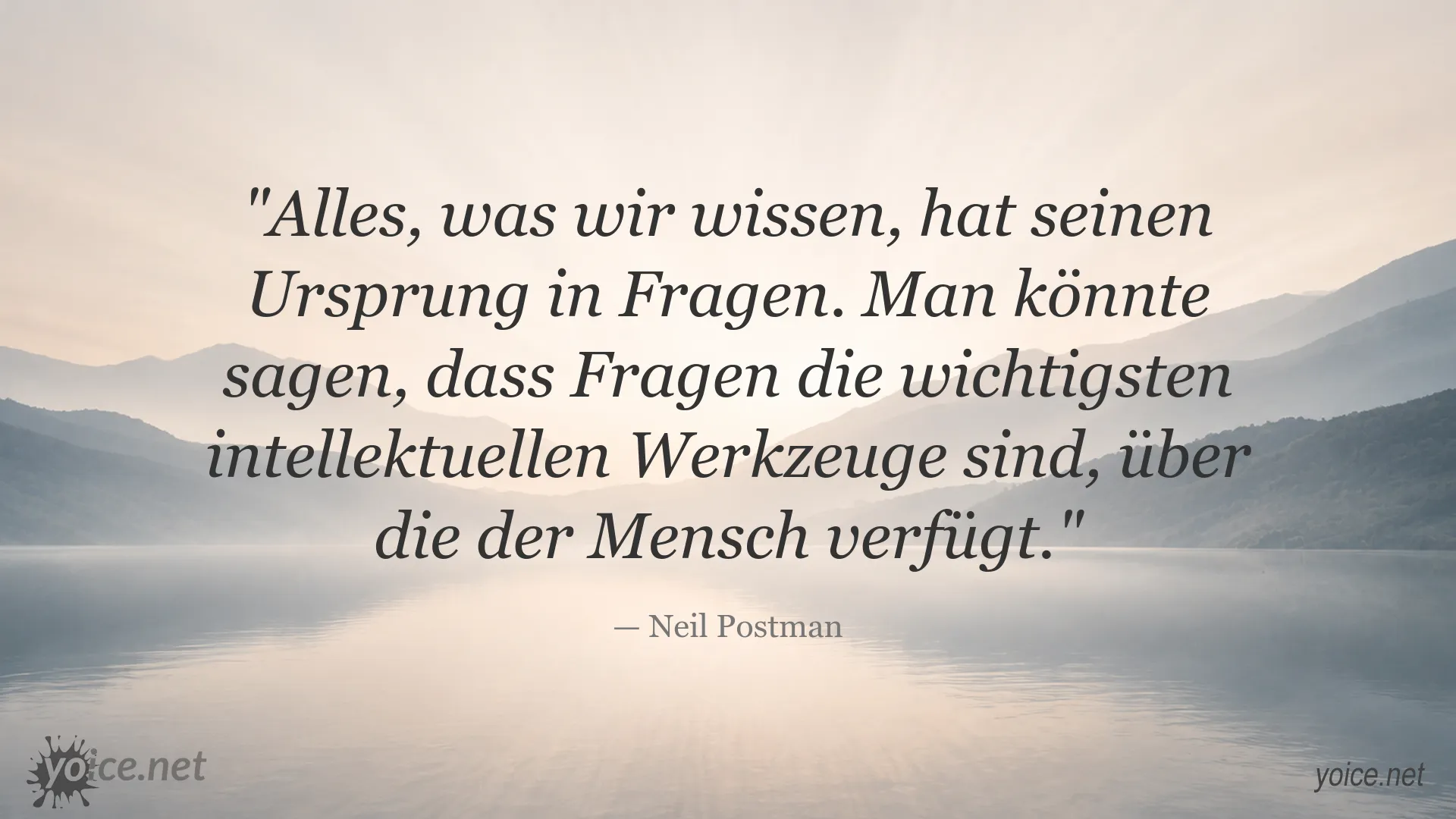 Inspirierendes Zitat von Neil Postman über die Bedeutung von Fragen und intellektuellen Werkzeugen