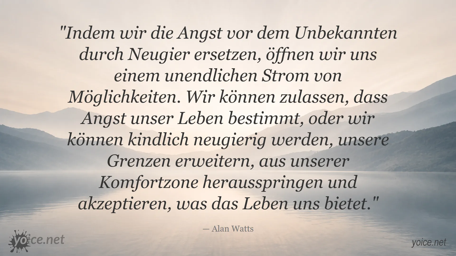 Inspirierendes Zitat von Alan Watts über die Überwindung von Angst durch Neugier