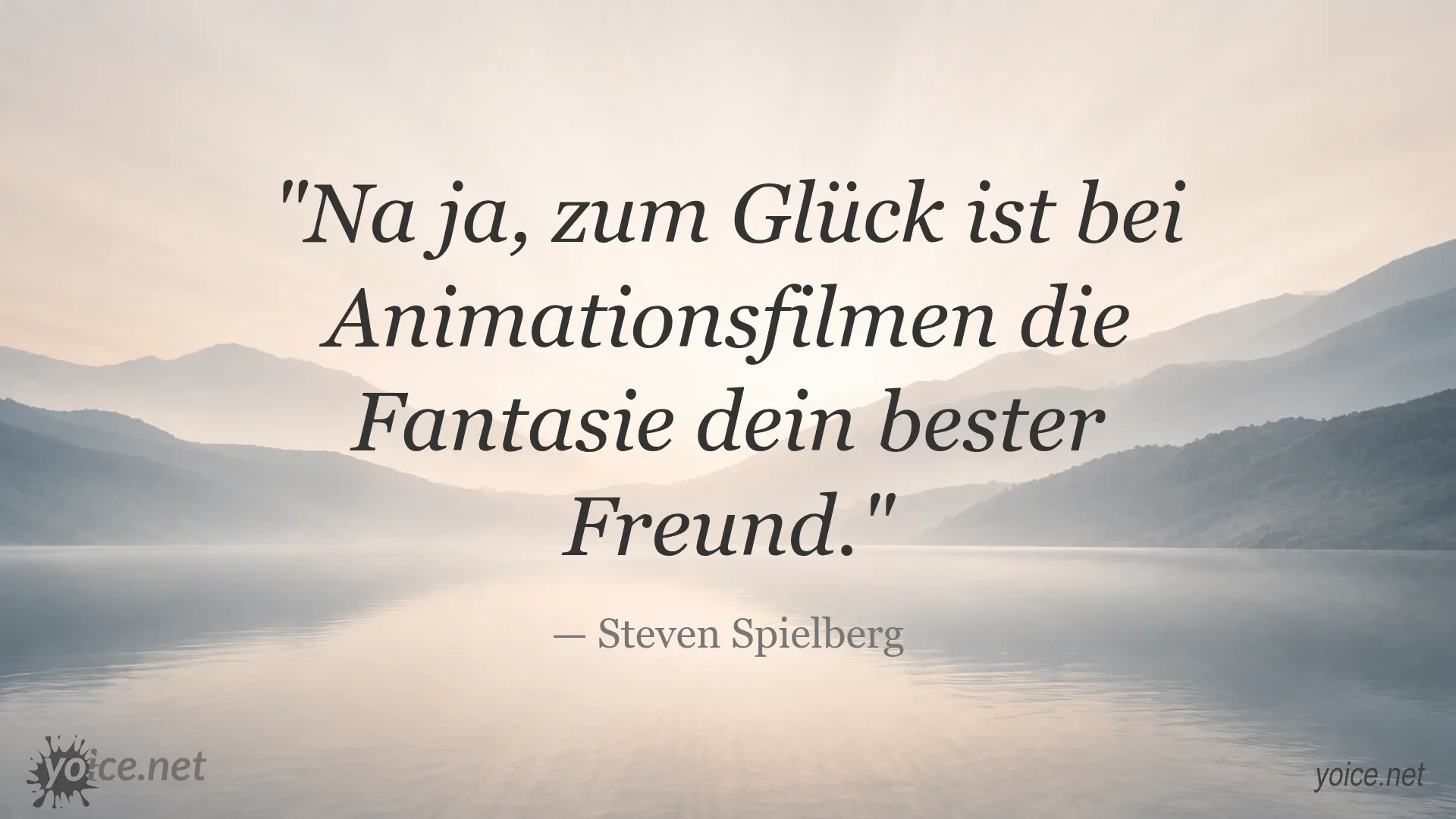 Zitat von Steven Spielberg über Animation und Fantasie