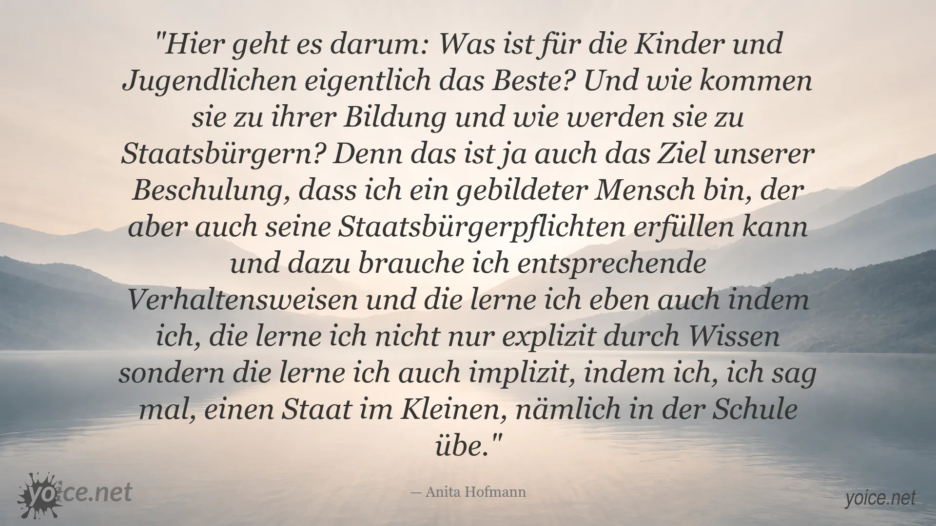 Zitat von Anita Hofmann über Bildung und Staatsbürgerschaft für Kinder und Jugendliche