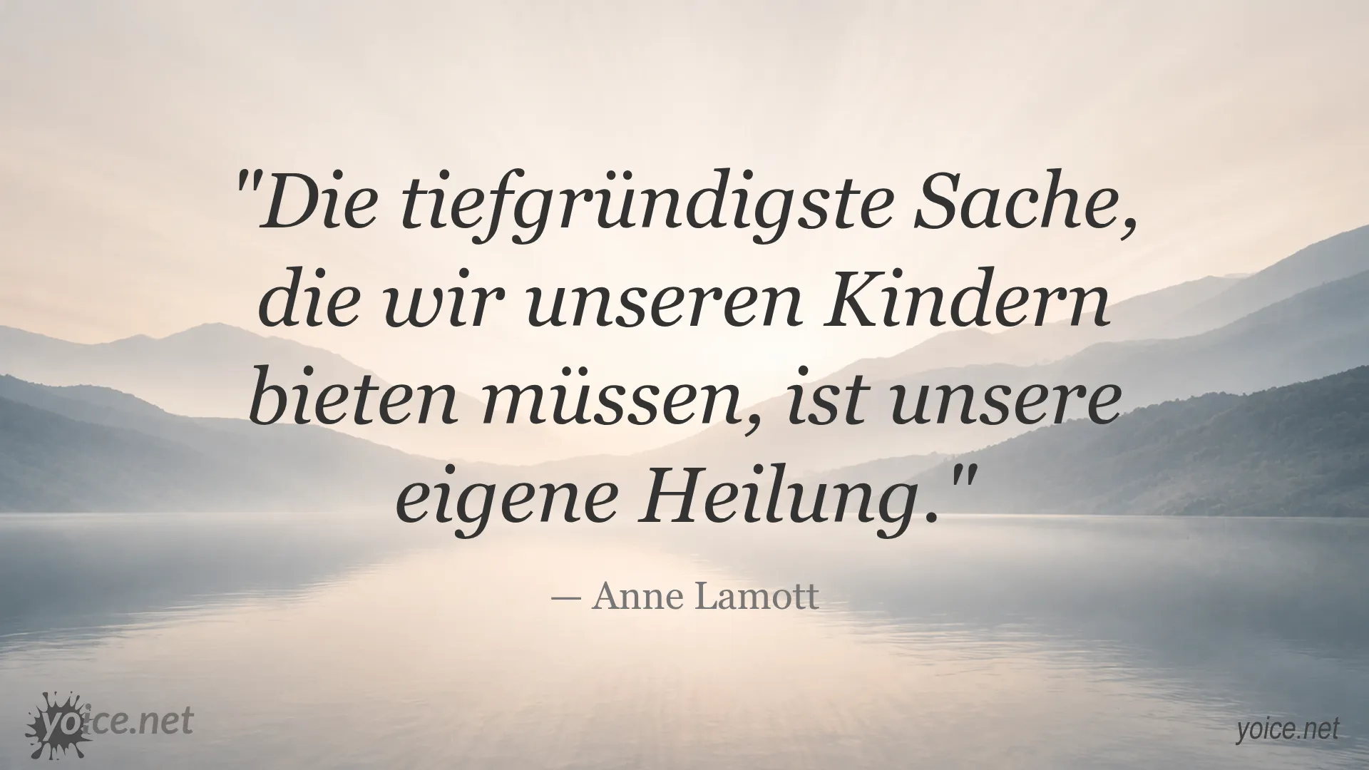 Anne Lamott Zitat über die Bedeutung der eigenen Heilung für Kinder