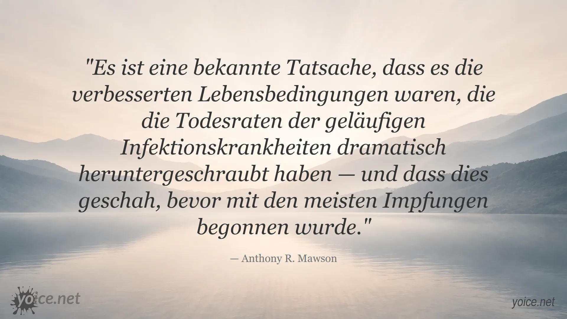 Zitat von Anthony R. Mawson über den Einfluss verbesserter Lebensbedingungen auf die Todesraten von Infektionskrankheiten vor Impfungen