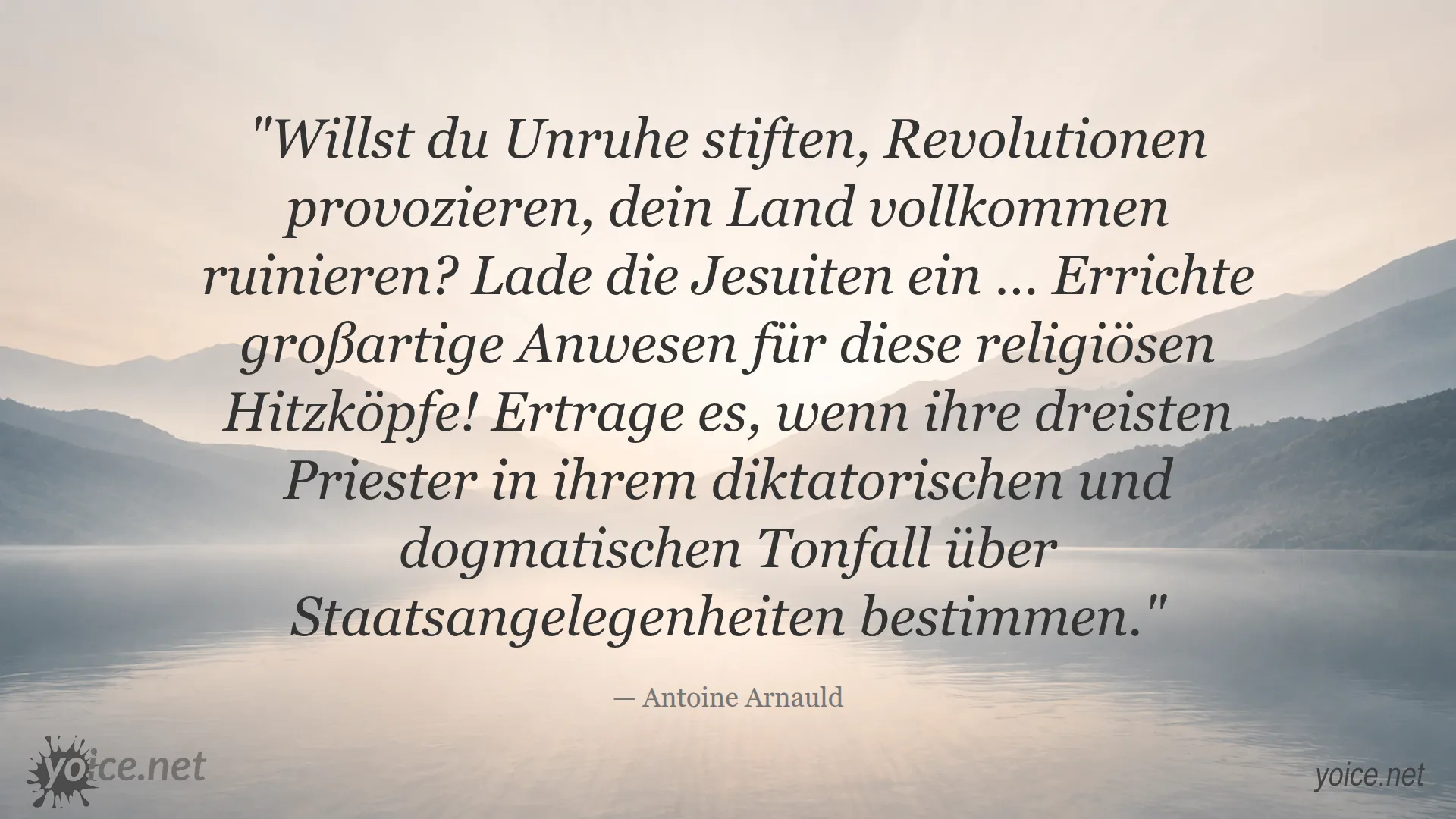 Zitat von Antoine Arnauld über die Rolle der Jesuiten bei Unruhen und Revolutionen