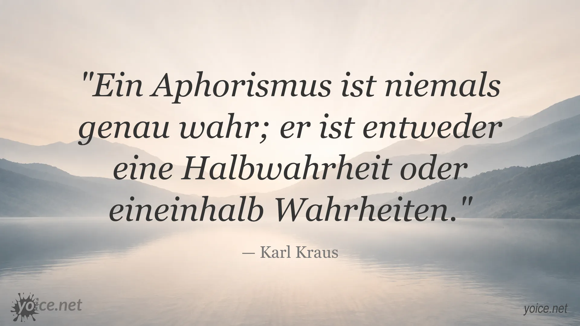 Zitat von Karl Kraus über die Natur von Aphorismen und Wahrheit