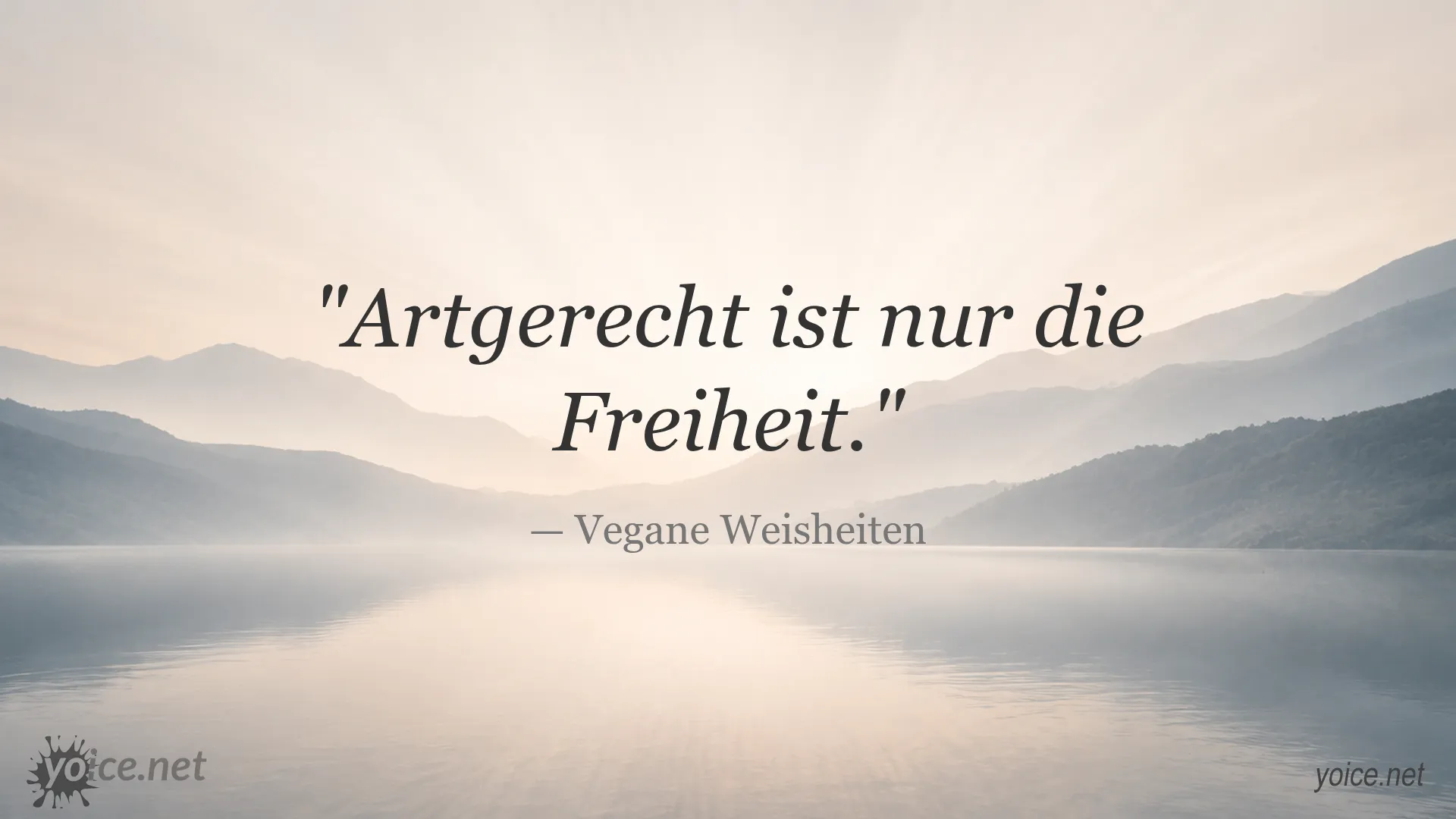Zitat von Vegane Weisheiten: Artgerecht ist nur die Freiheit.