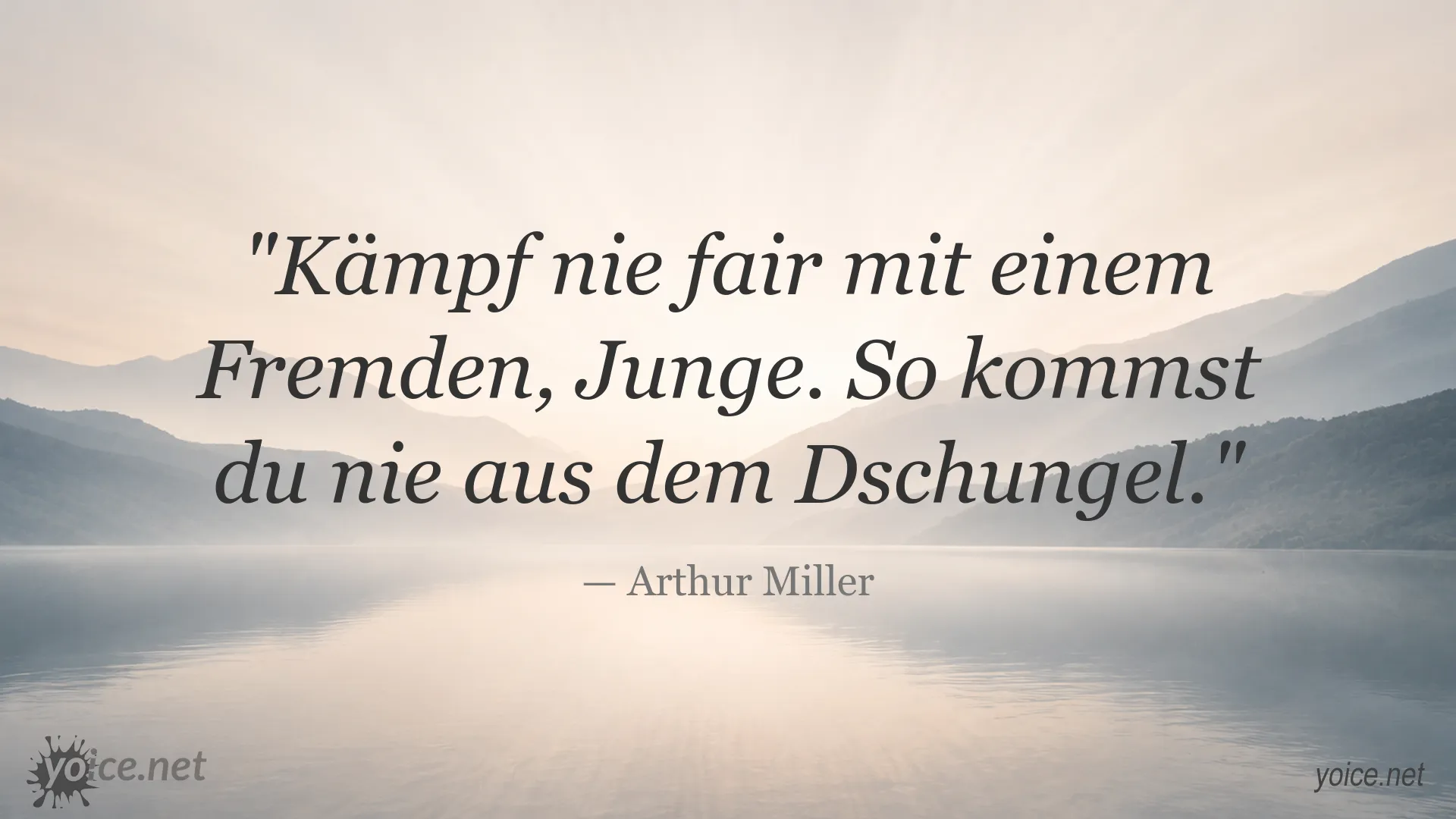 Zitatbild mit einem Zitat von Arthur Miller über den Umgang mit Fremden und das Leben im Dschungel