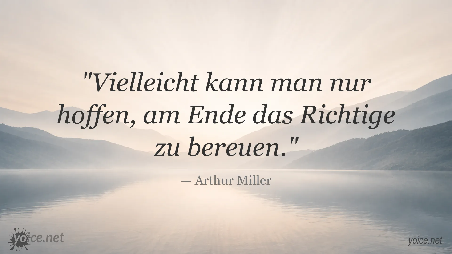 Zitatbild von Arthur Miller über Reue, Entscheidungen und das Richtige