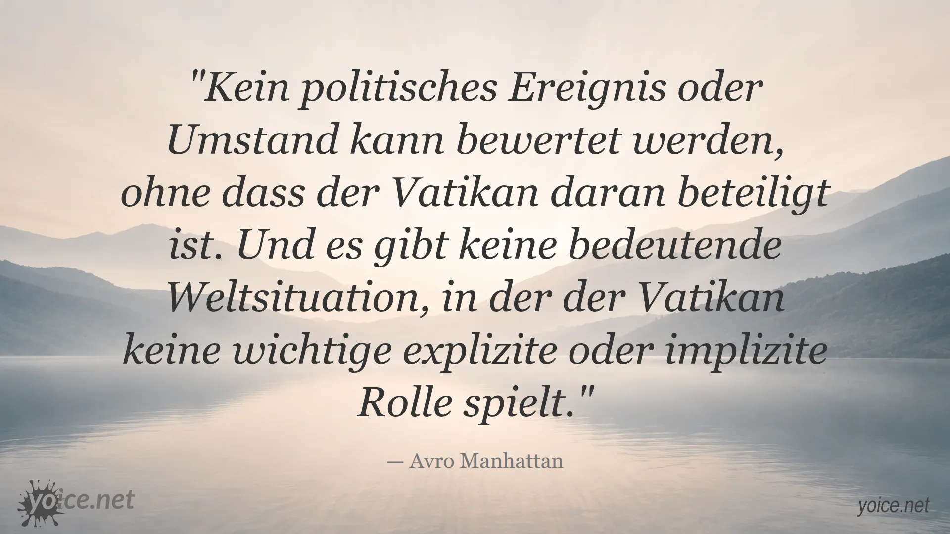 Zitat von Avro Manhattan über den Einfluss des Vatikans auf die Weltpolitik