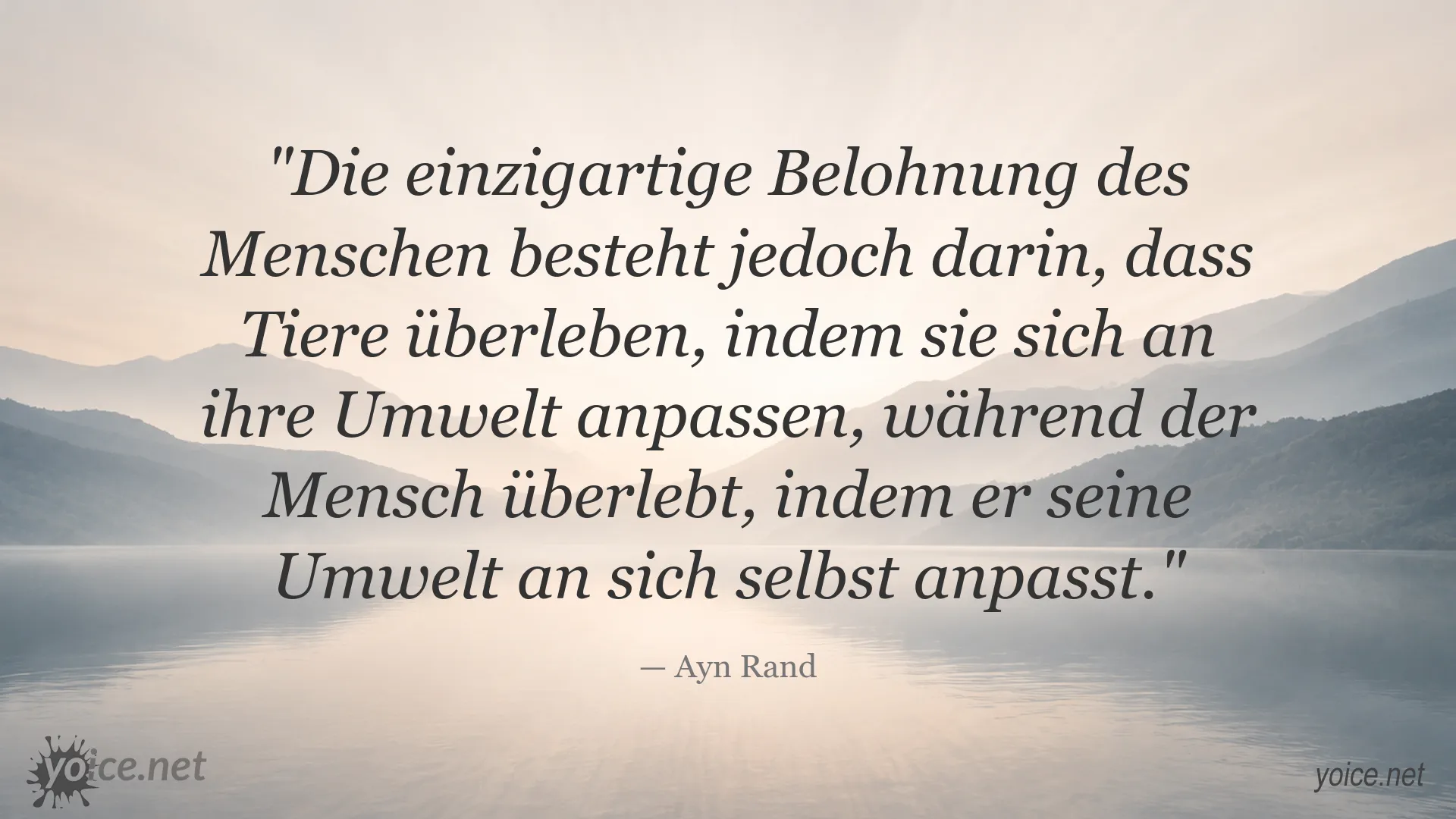 Zitatbild von Ayn Rand über den Menschen, der seine Umwelt an sich selbst anpasst