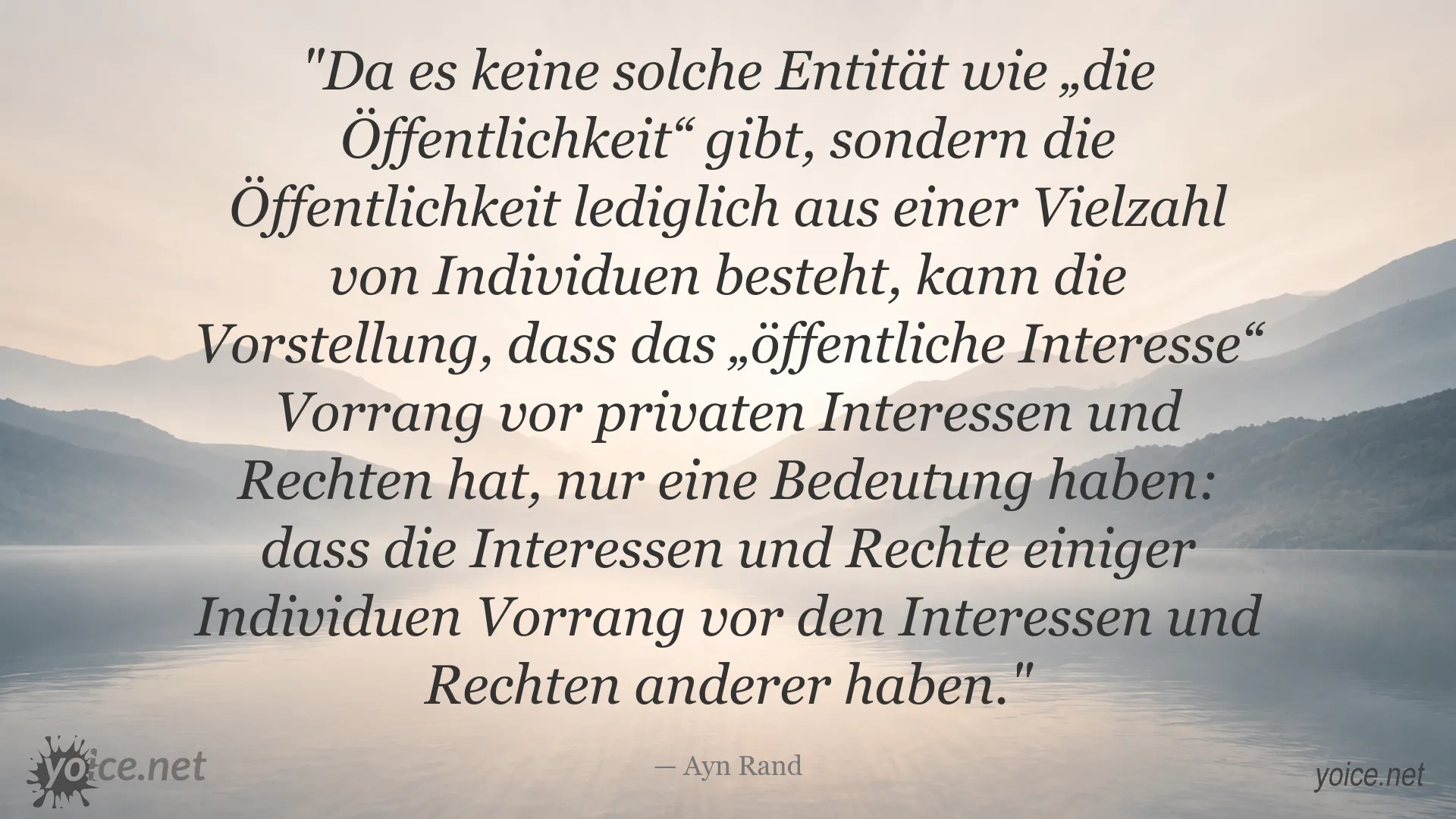Ayn Rand über das Verhältnis von öffentlichem Interesse und individuellen Rechten