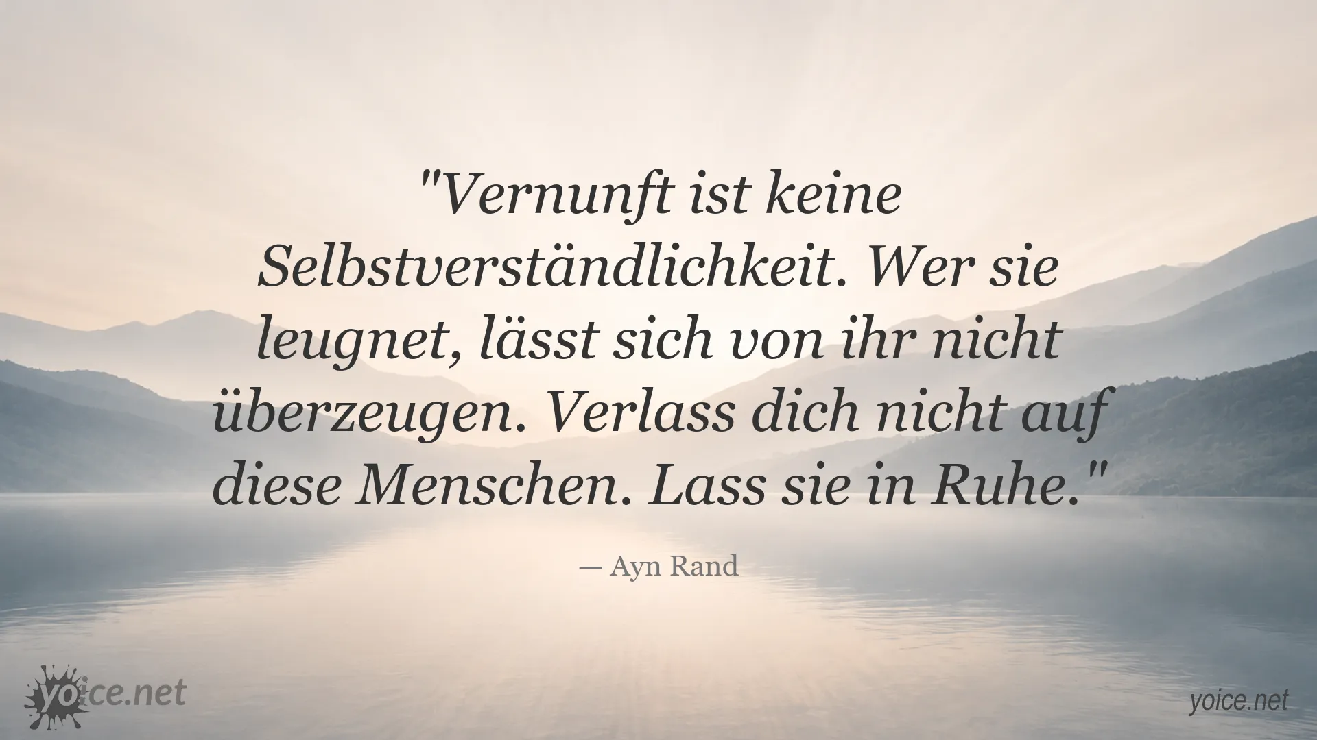 Zitatbild von Ayn Rand über Vernunft, Überzeugung und den Umgang mit anderen Menschen